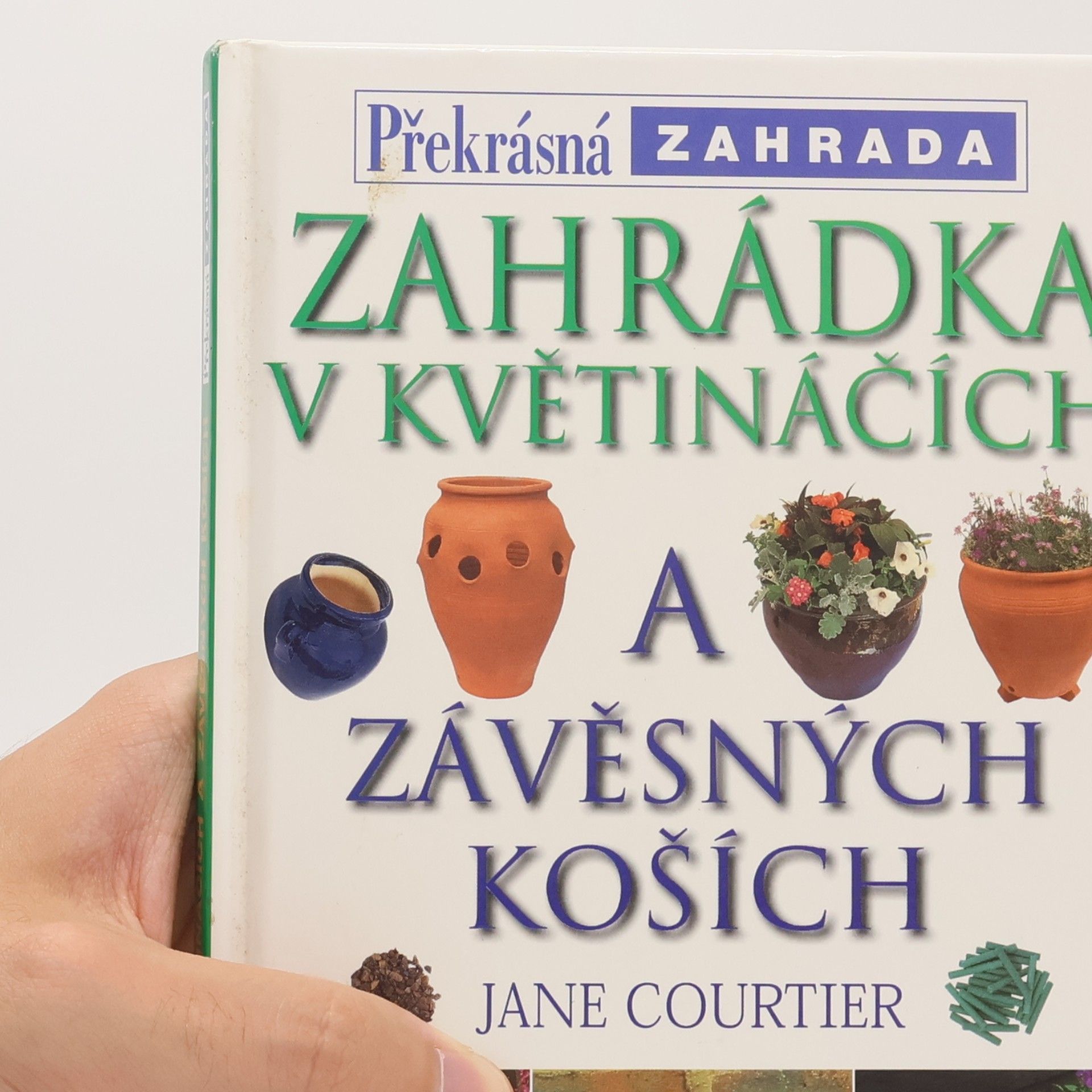Jane Courtier Zahrádka v květináčích a závěsných koších
