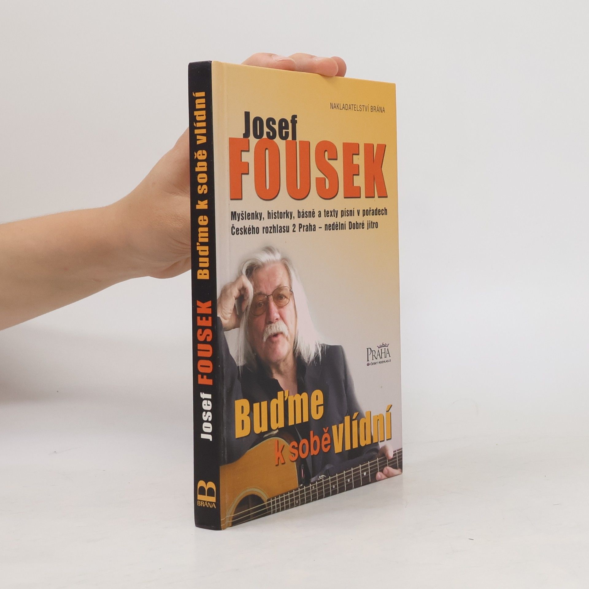 Josef Fousek Buďme k sobě vlídní