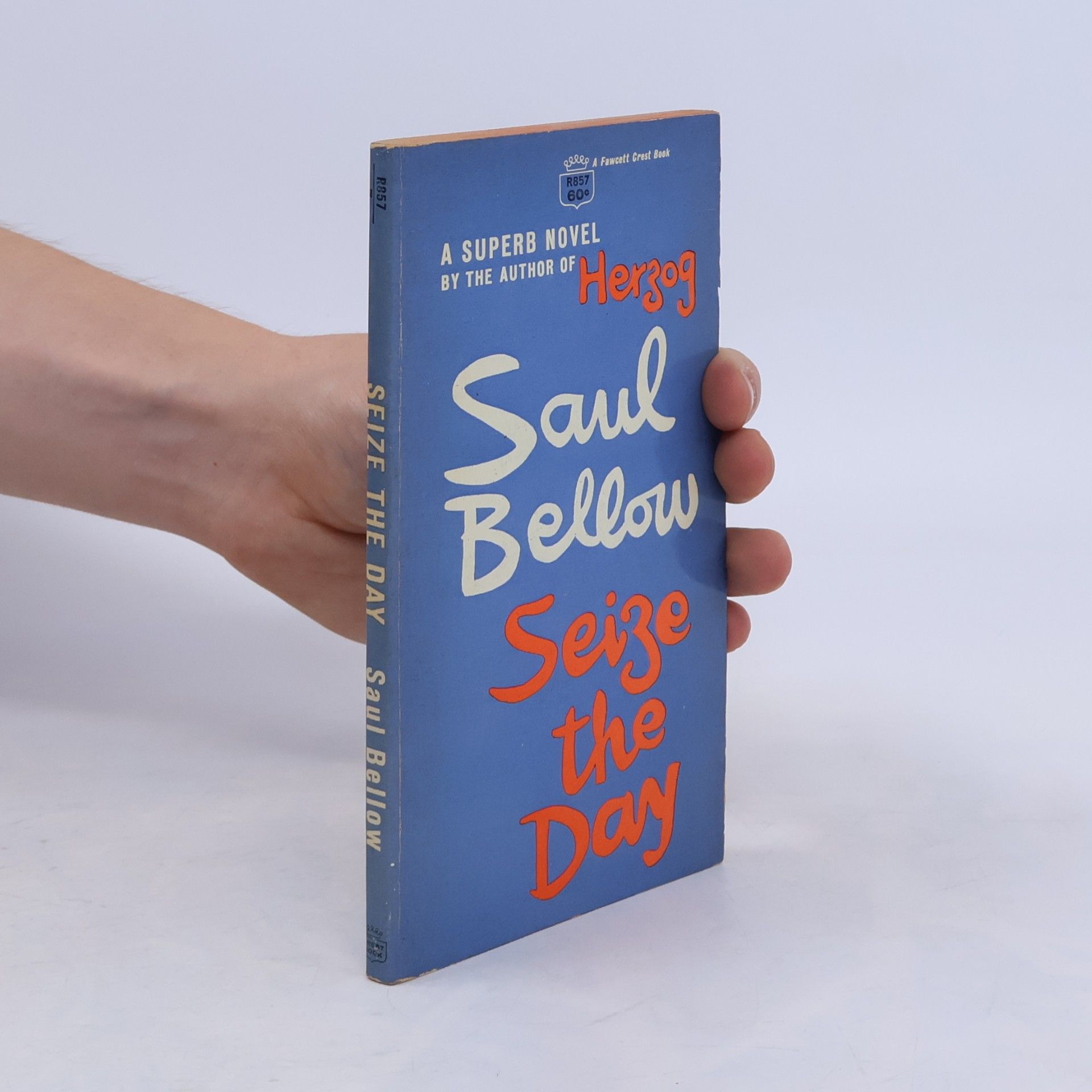 Saul Bellow Seize the Day