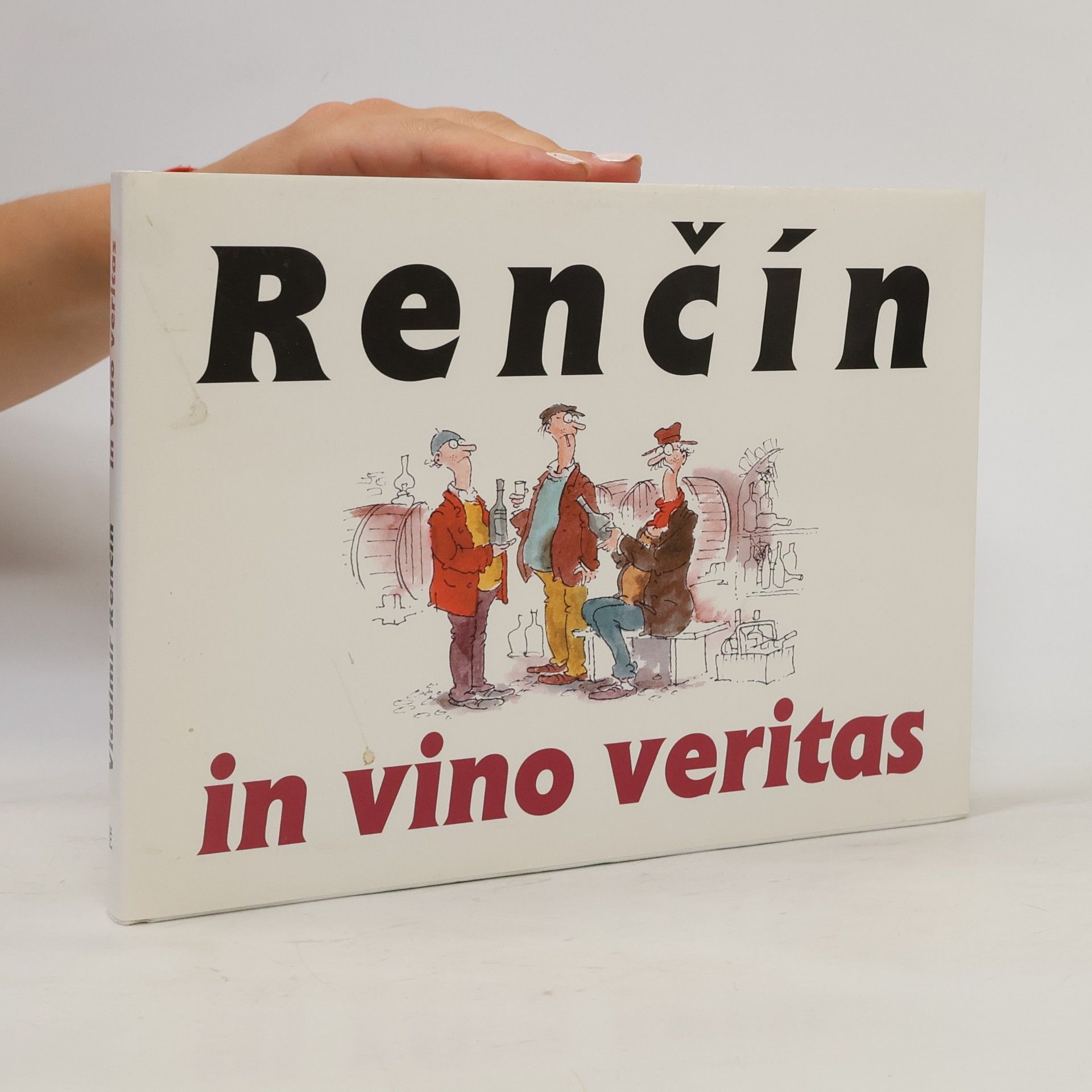 Vladimír Renčín Renčín. In vino veritas In vino veritas