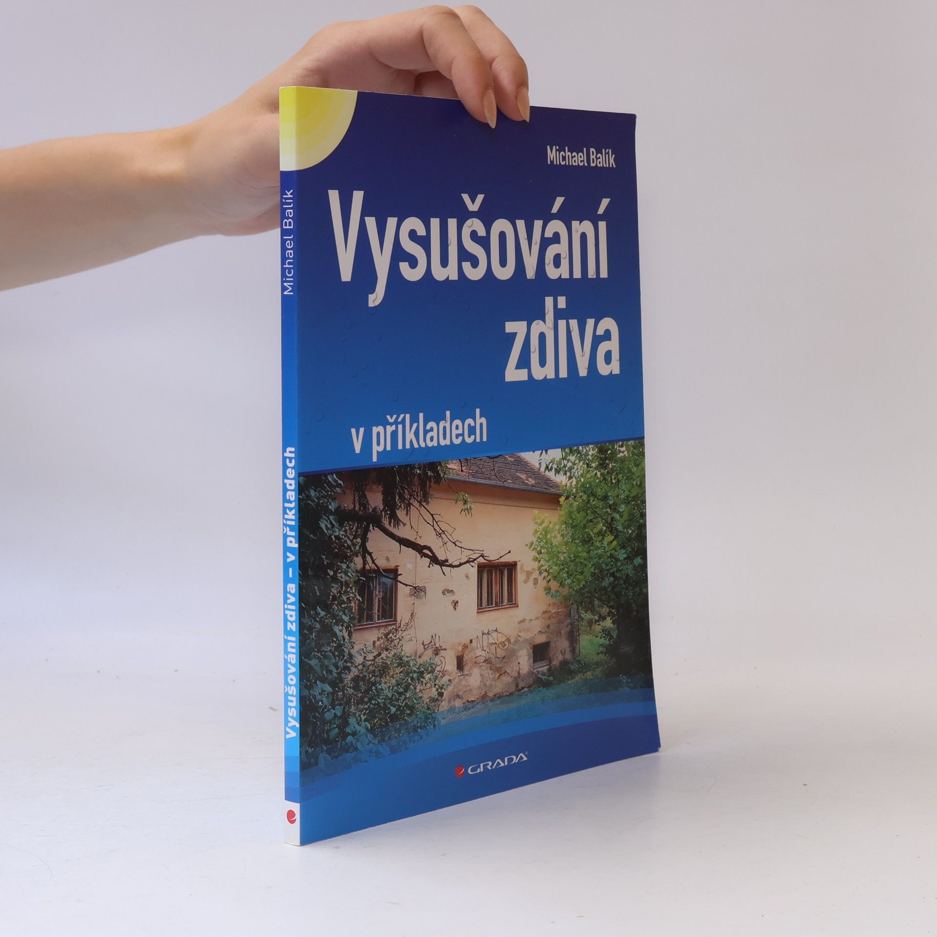 Michael Balík Vysušování zdiva v příkladech