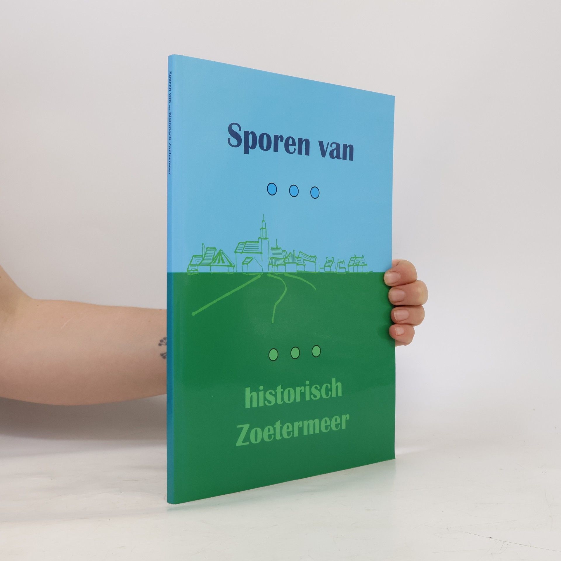 Kolektiv autorů Sporen van ... historisch Zoetermeer