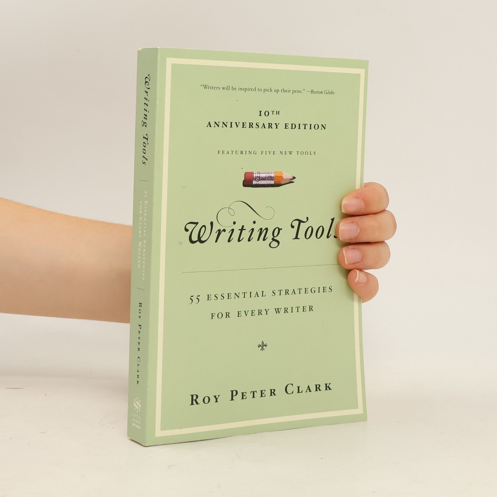 Roy Peter Clark Writing tools : 50 essential strategies for every writer