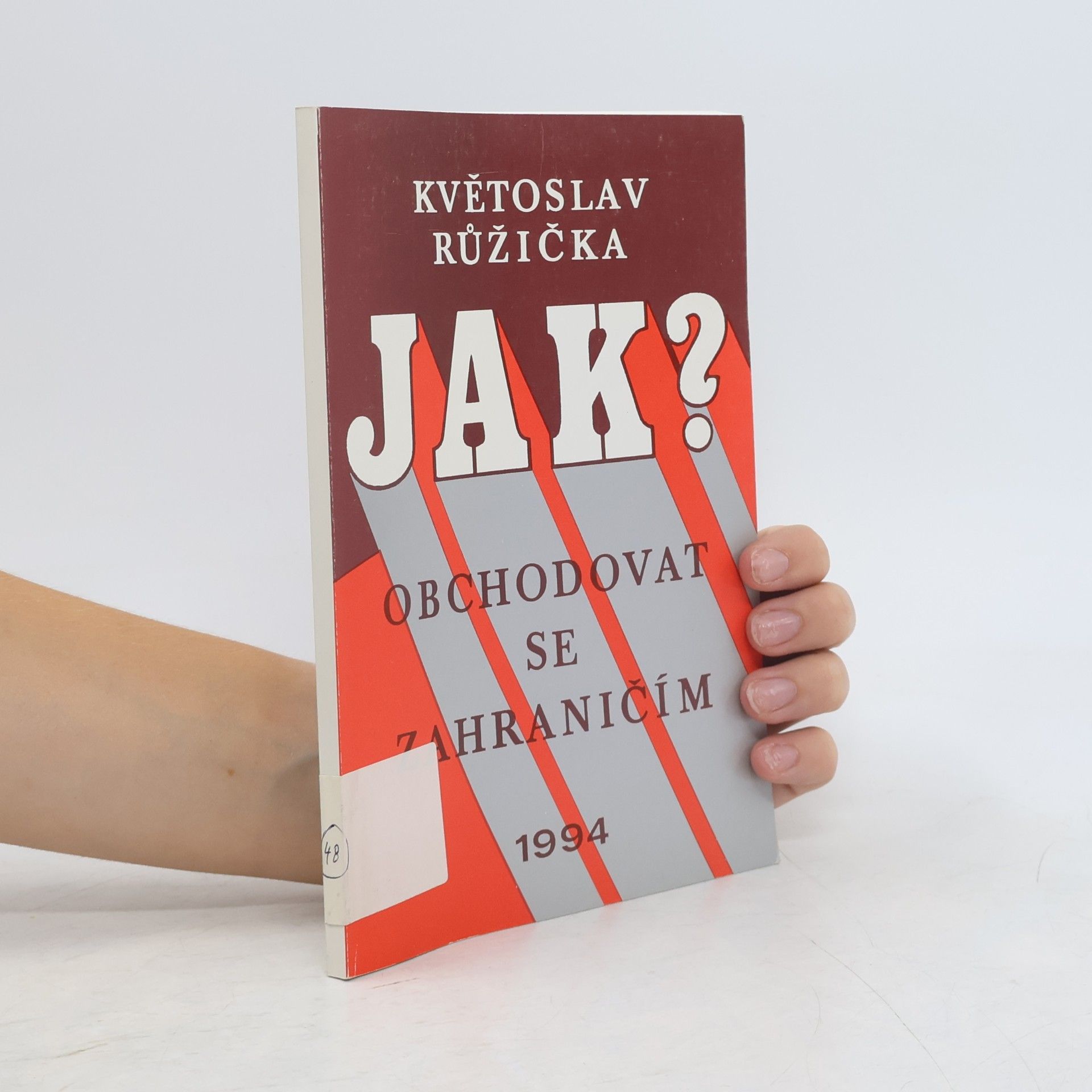 Květoslav Růžička Jak obchodovat se zahraničím?