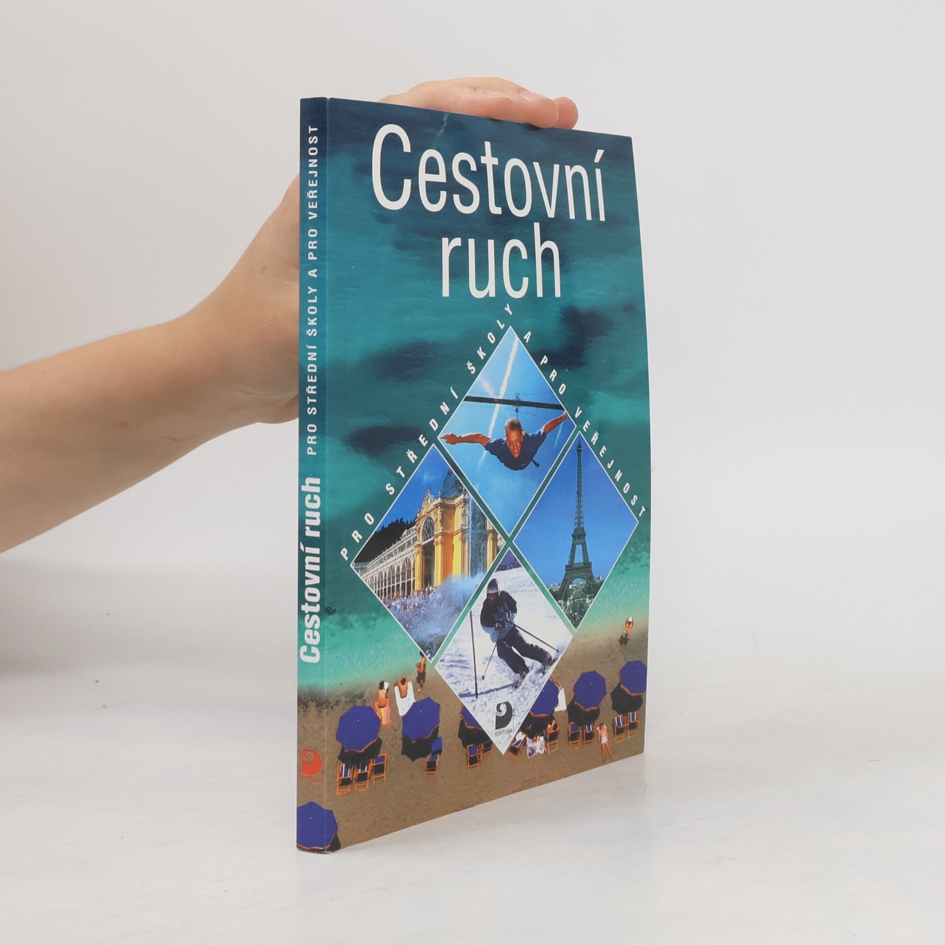 Daniela Drobná Cestovní ruch. Pro střední školy a pro veřejnost