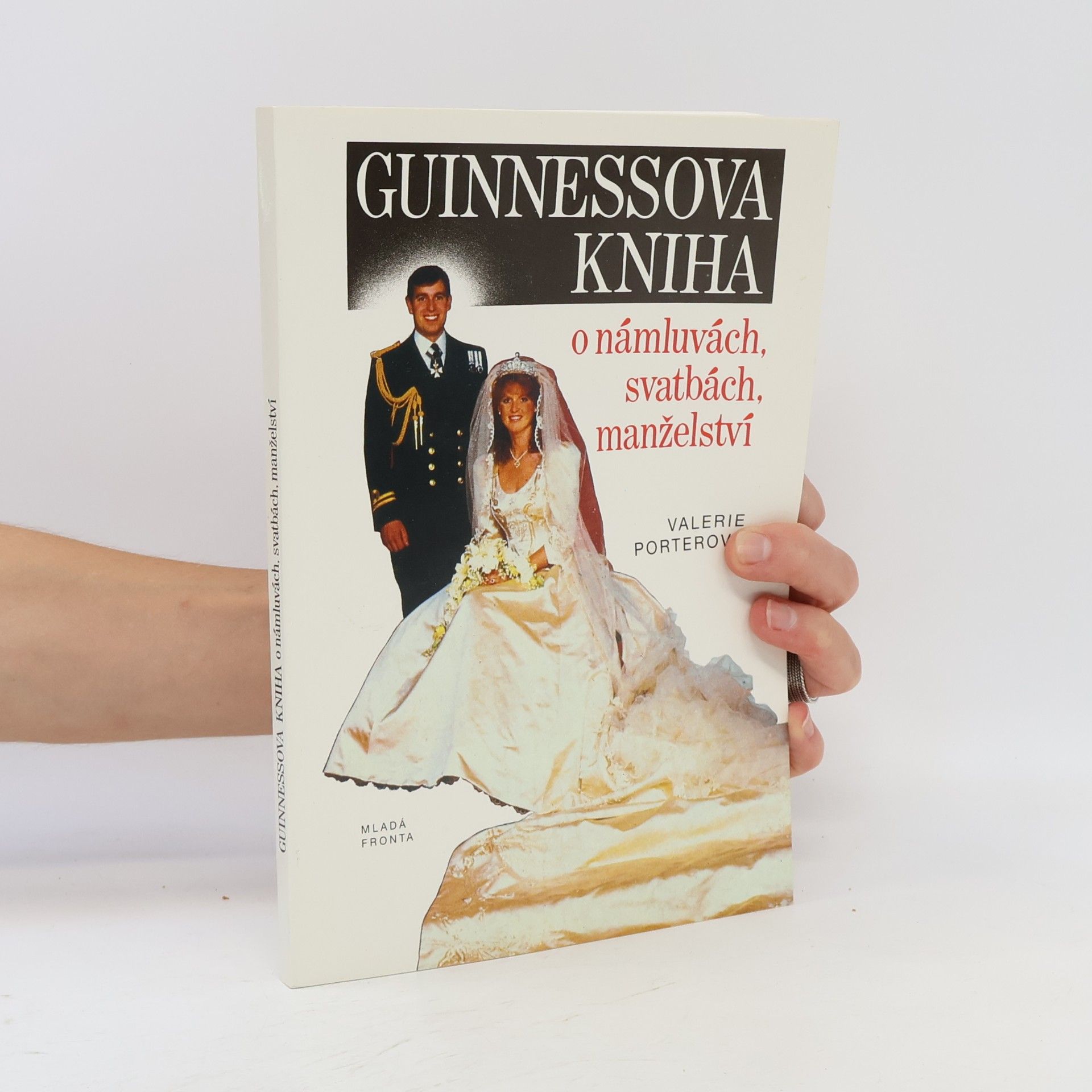Valerie Porterová Guinnesova kniha o námluvách, svatbách, manželství