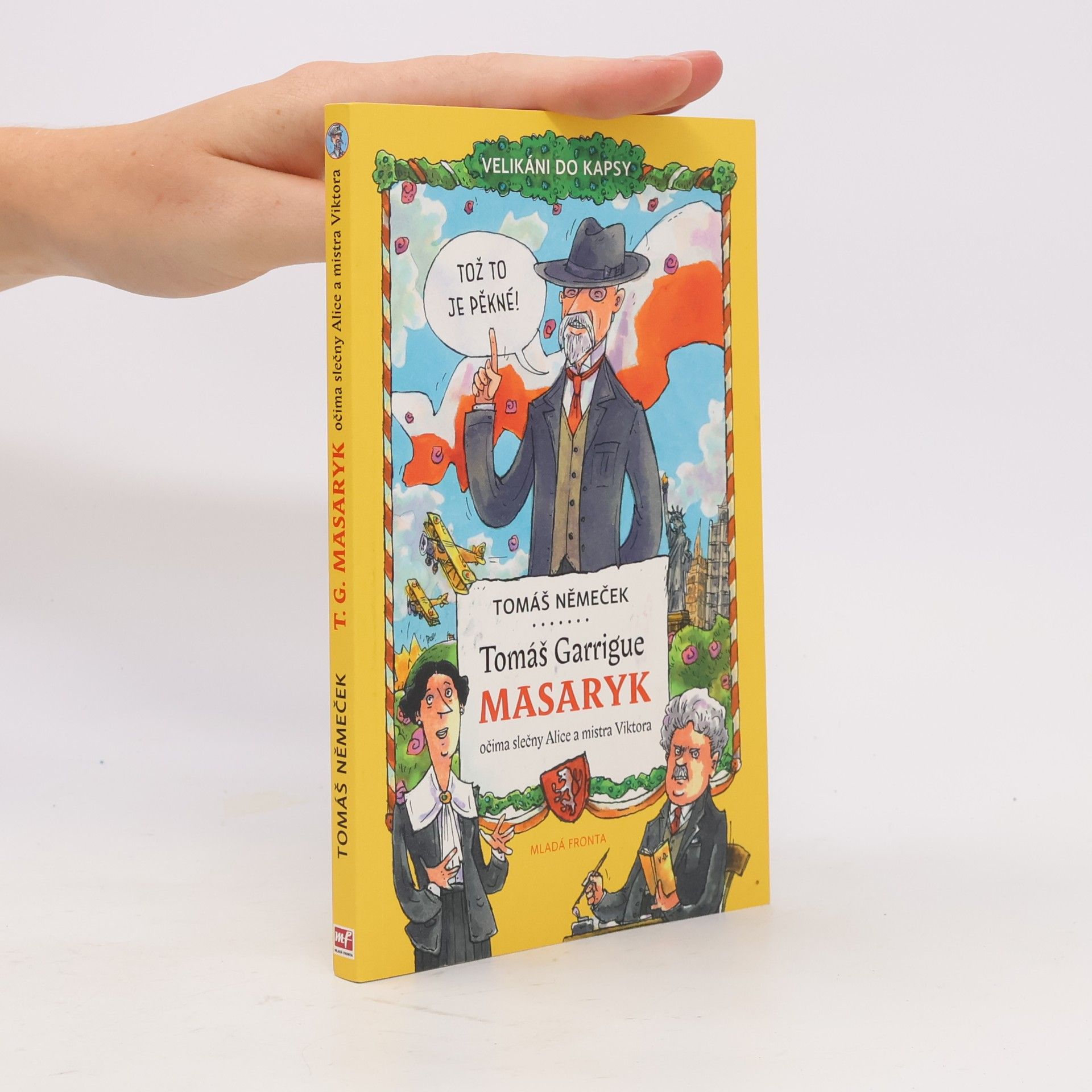 Tomáš Němeček Tomáš Garrigue Masaryk očima slečny Alice a mistra Viktora