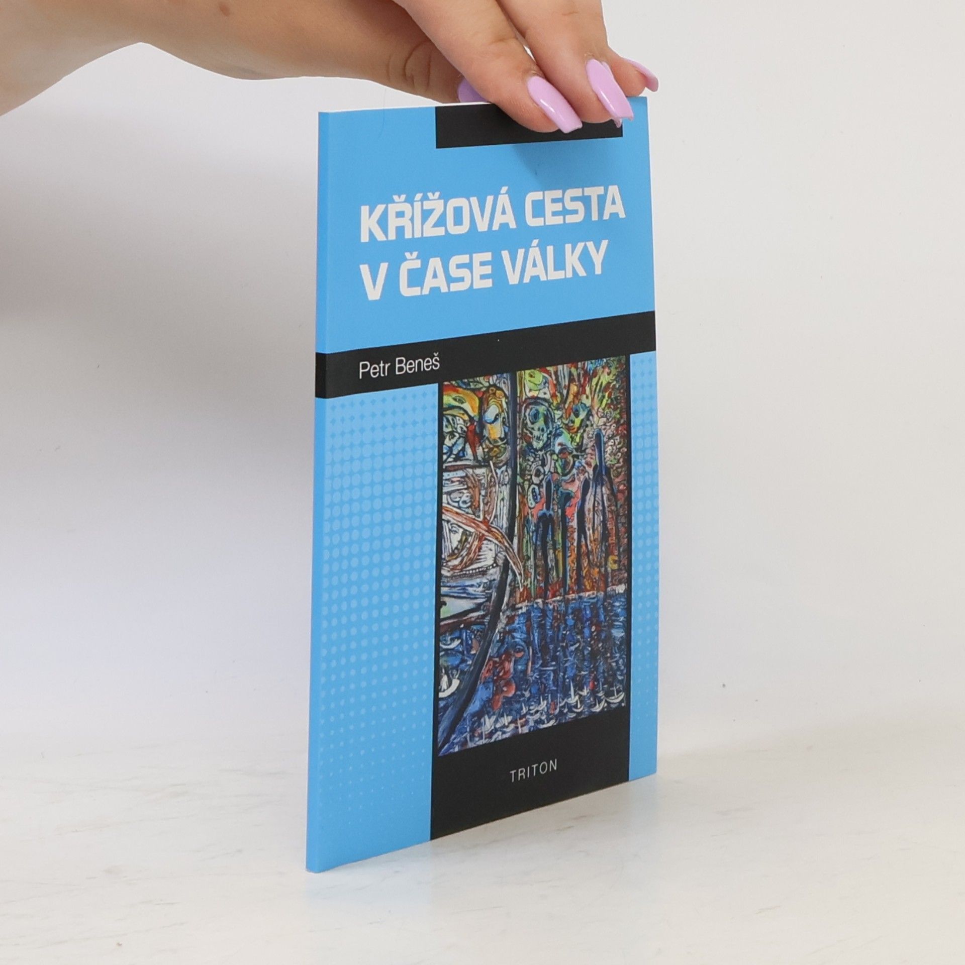 Petr Beneš Křížová cesta v čase války
