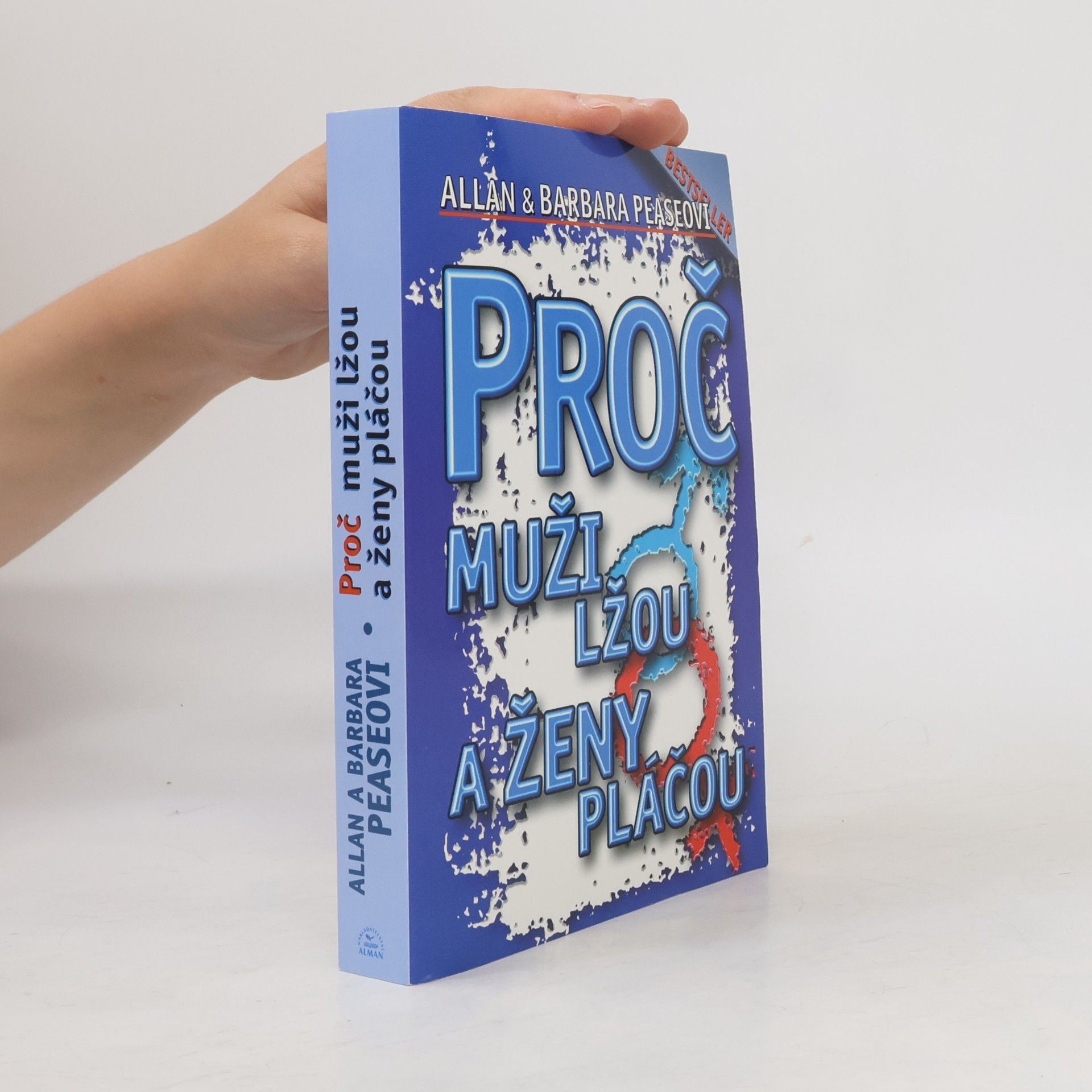 Allan Pease Proč muži lžou a ženy pláčou
