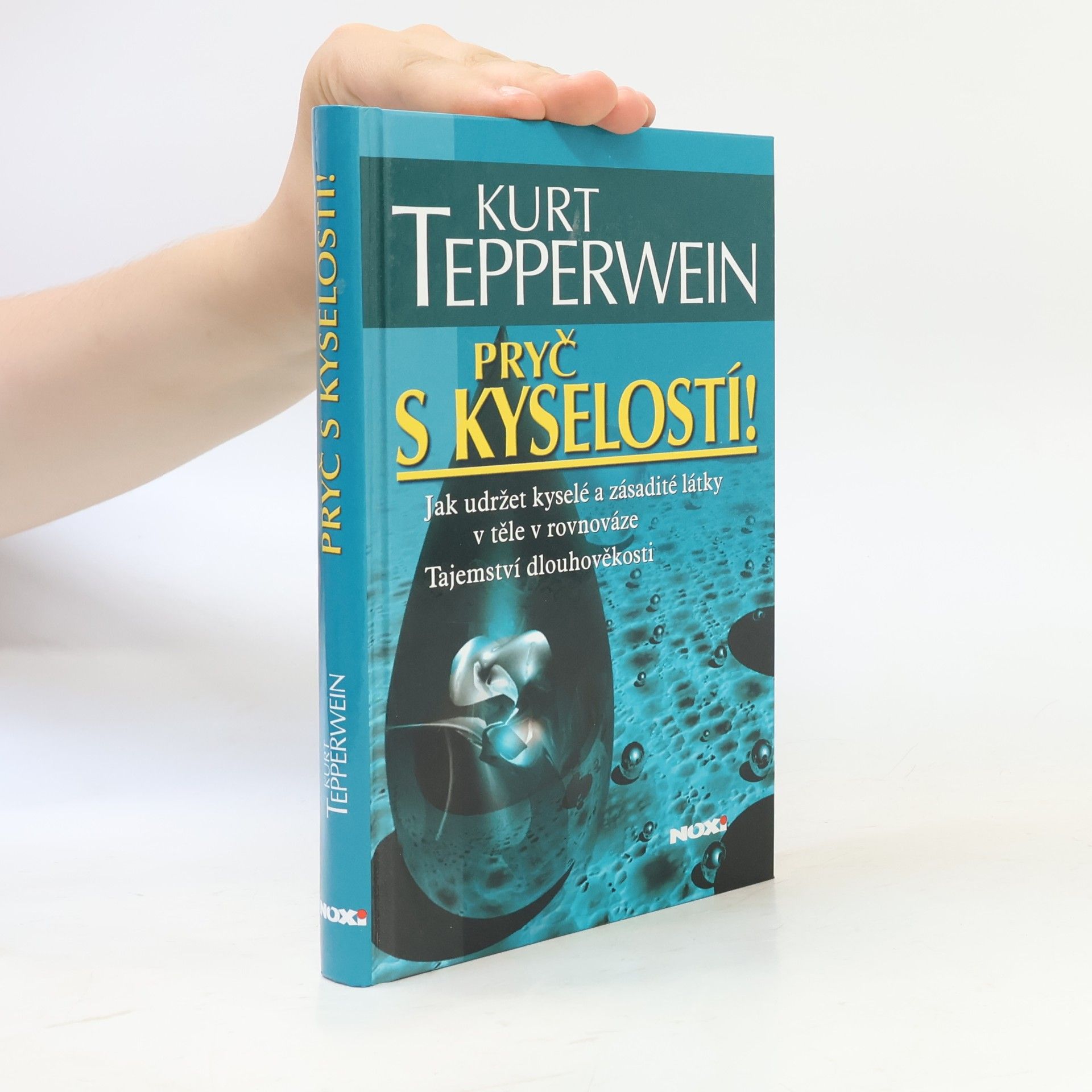 Kurt Tepperwein Pryč s kyselostí!