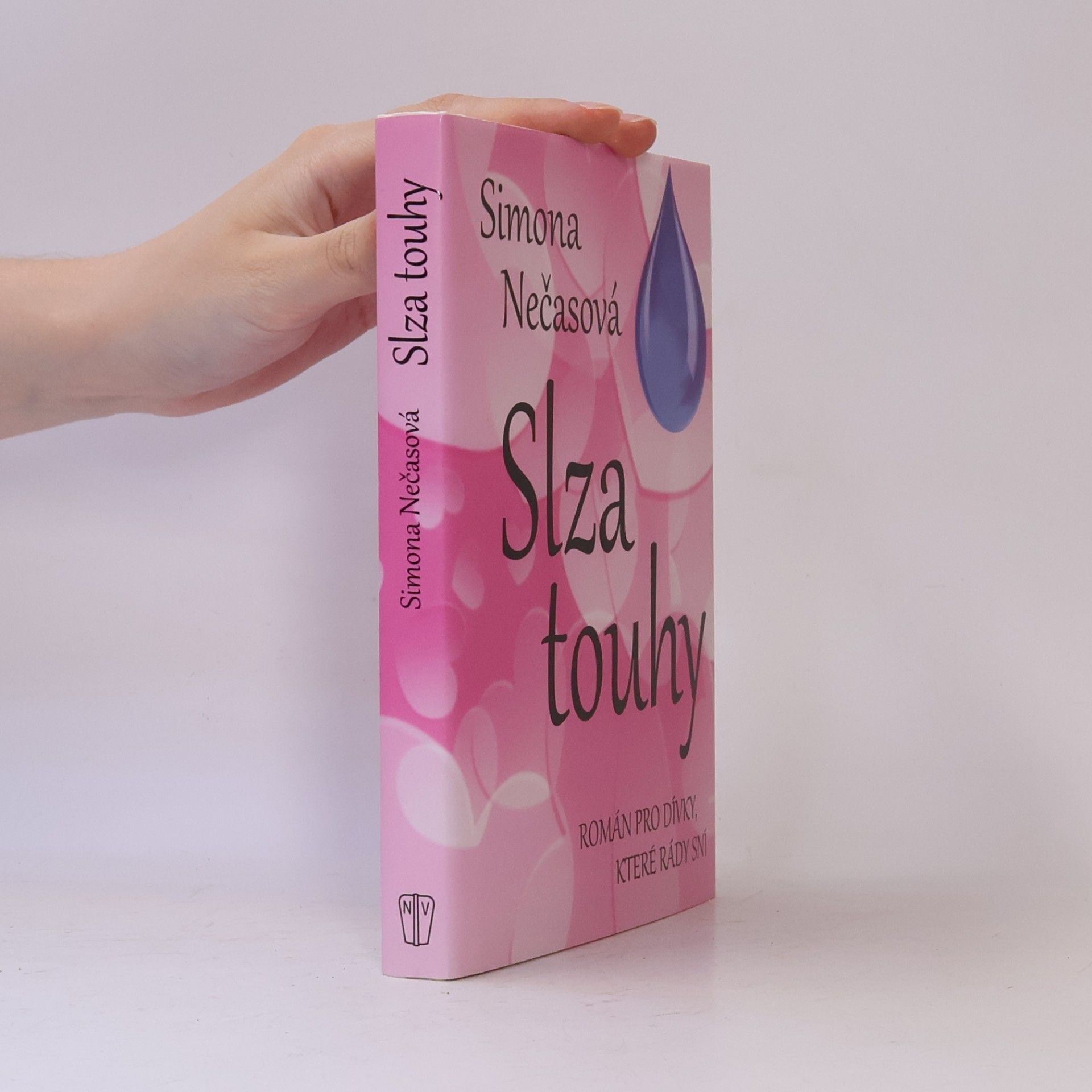 Simona Nečasová Slza touhy - Román pro dívky, které rády sní