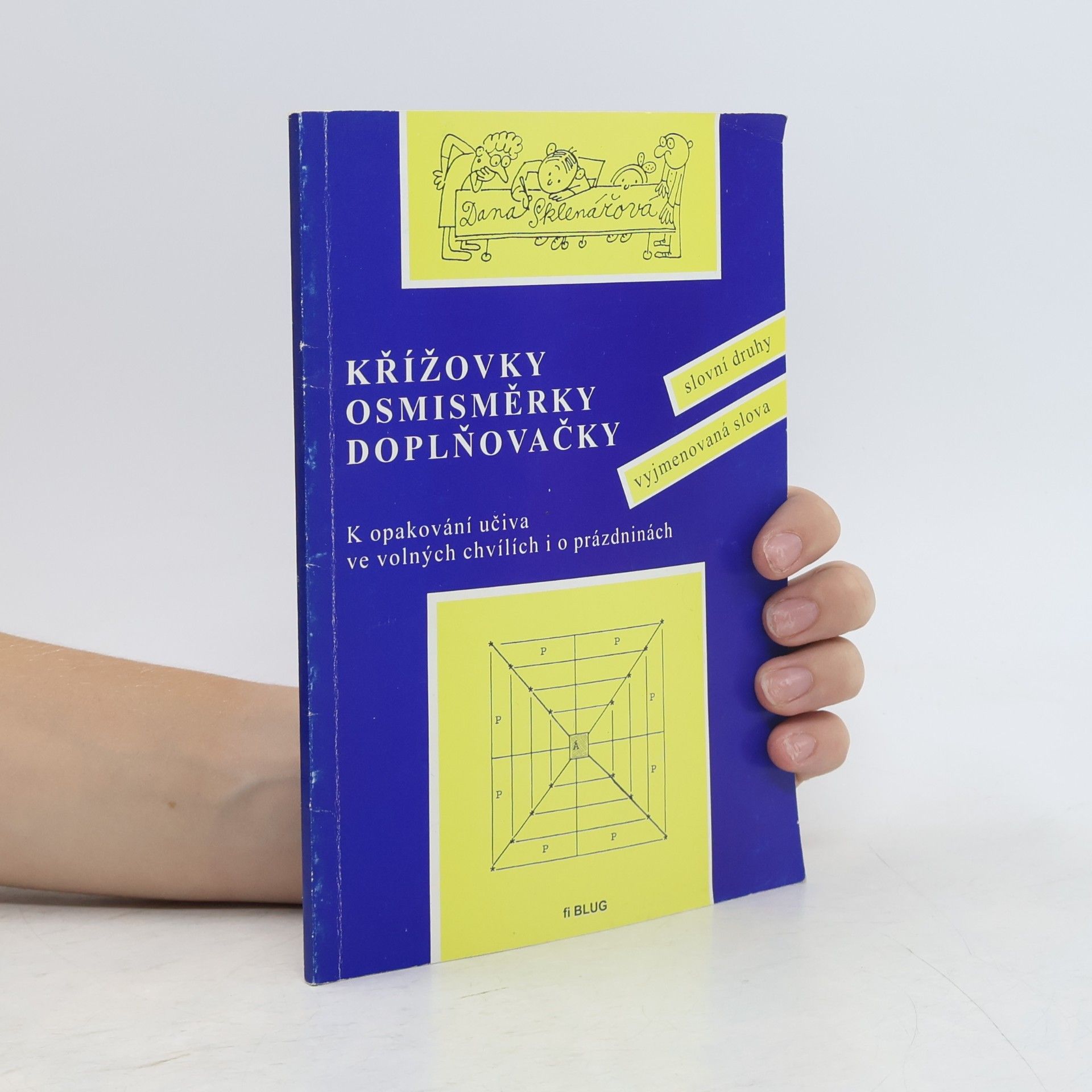 Křížovky, osmisměrky, doplňovačky k opakování učiva ve volných chvílích i o prázdninách. Vyjmenovaná slova, slovní druhy