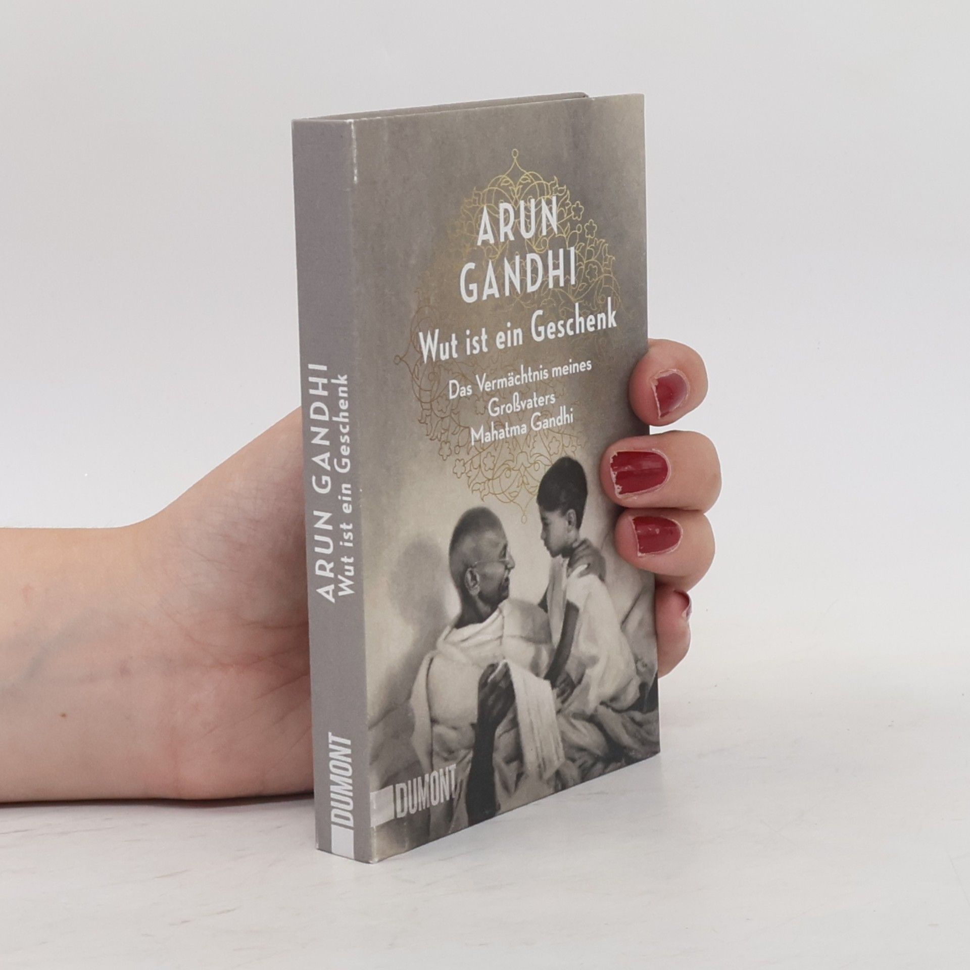 Arun Manilal Gandhi Wut ist ein Geschenk