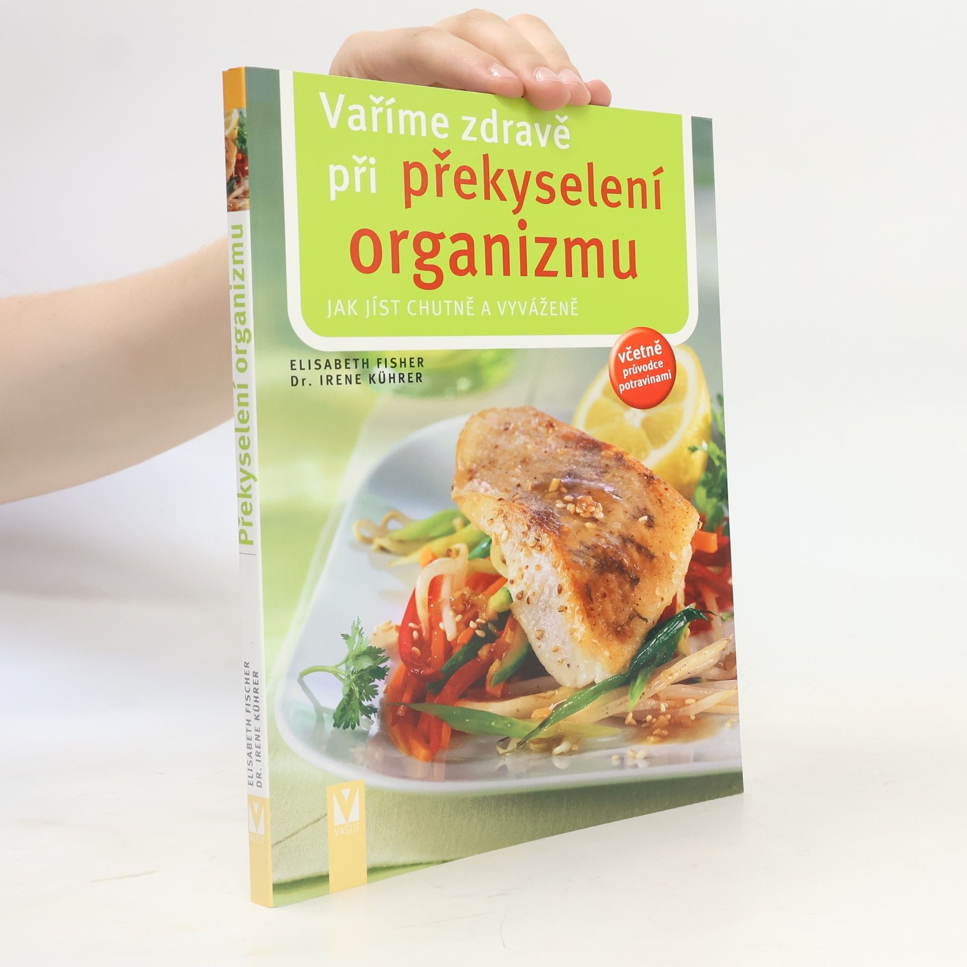 Elisabeth Fischer Vaříme zdravě při překyselení organizmu