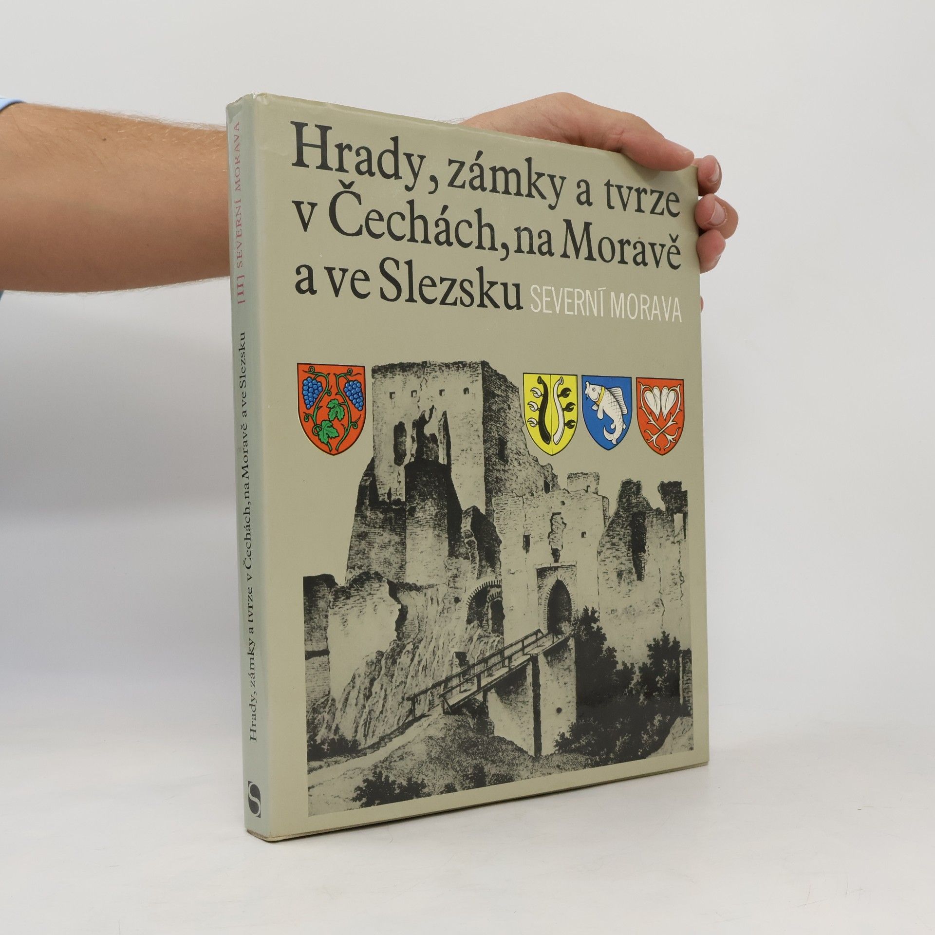 Various authors Hrady, zámky a tvrze v Čechách, na Moravě a ve Slezsku II. Severní Morava