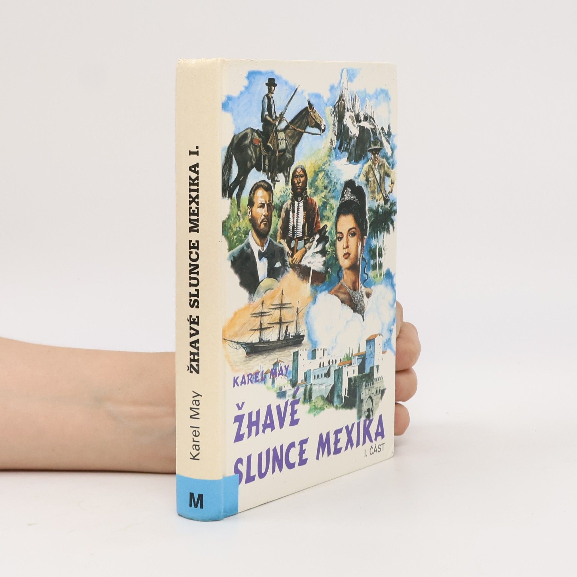 Karl May Žhavé slunce Mexika 1. část