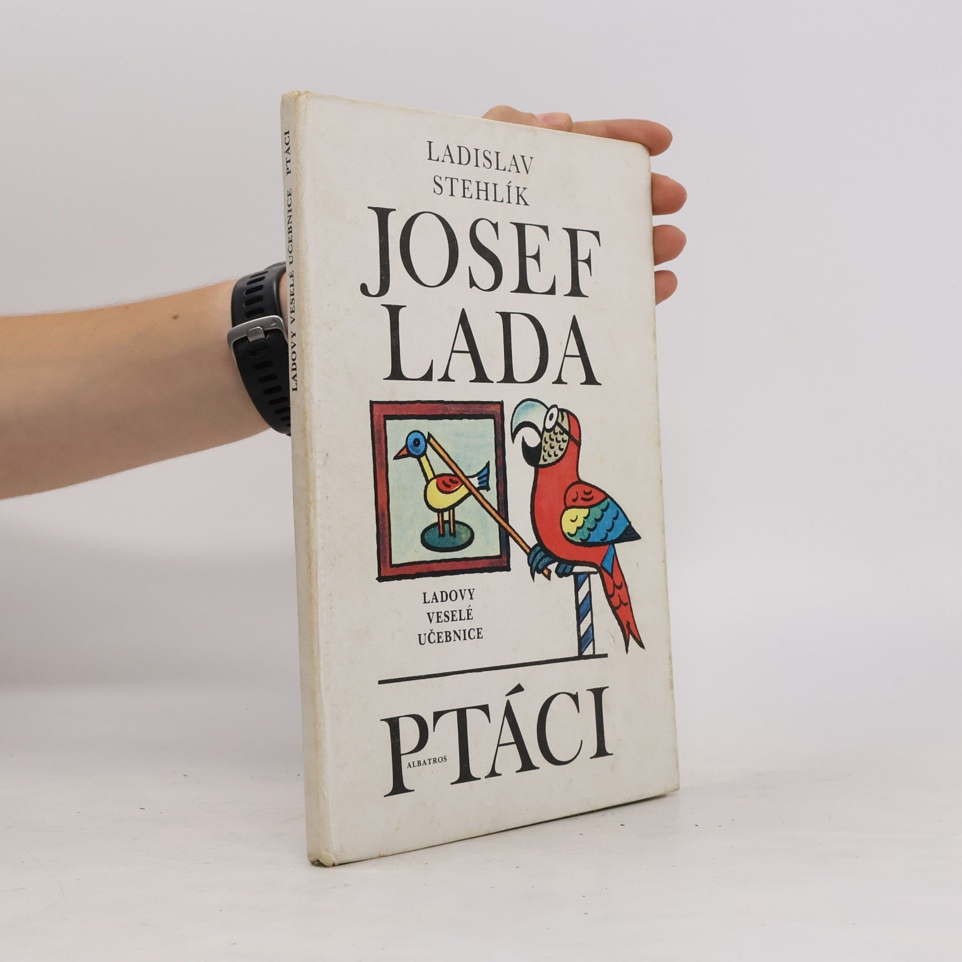 Josef Lada Ladovy veselé učebnice. Ptáci