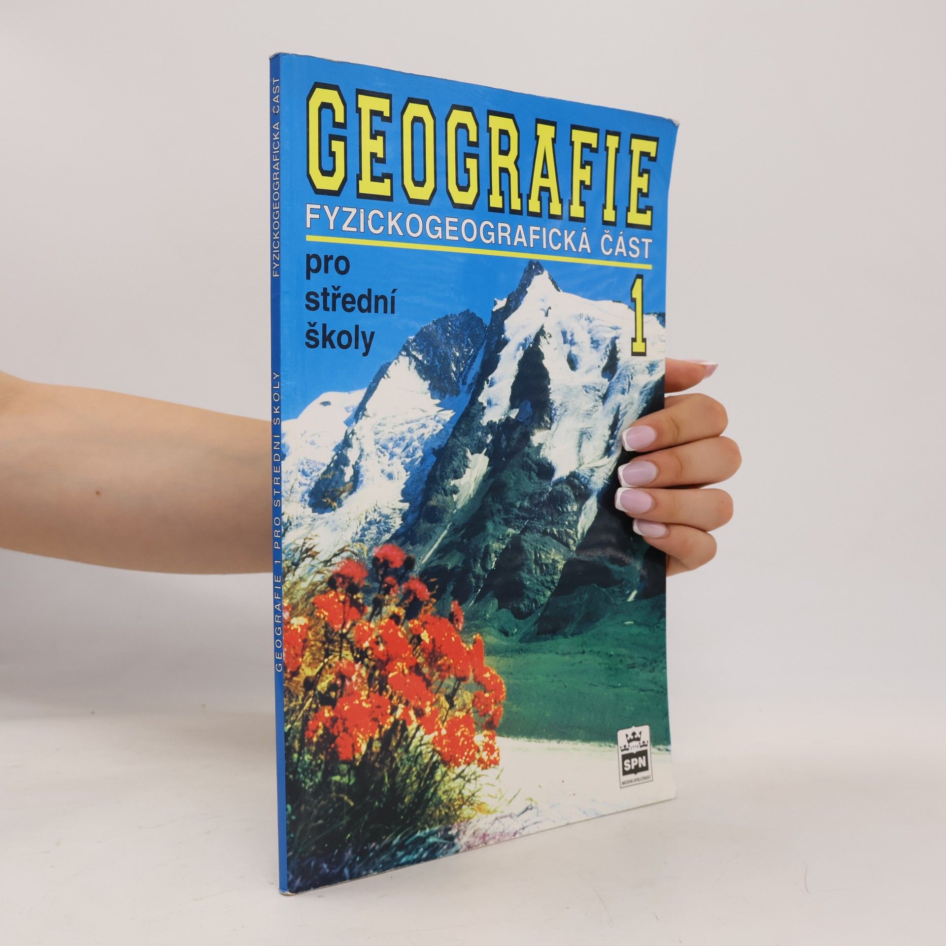 Geografie pro střední školy. 1 : fyzickogeografická část