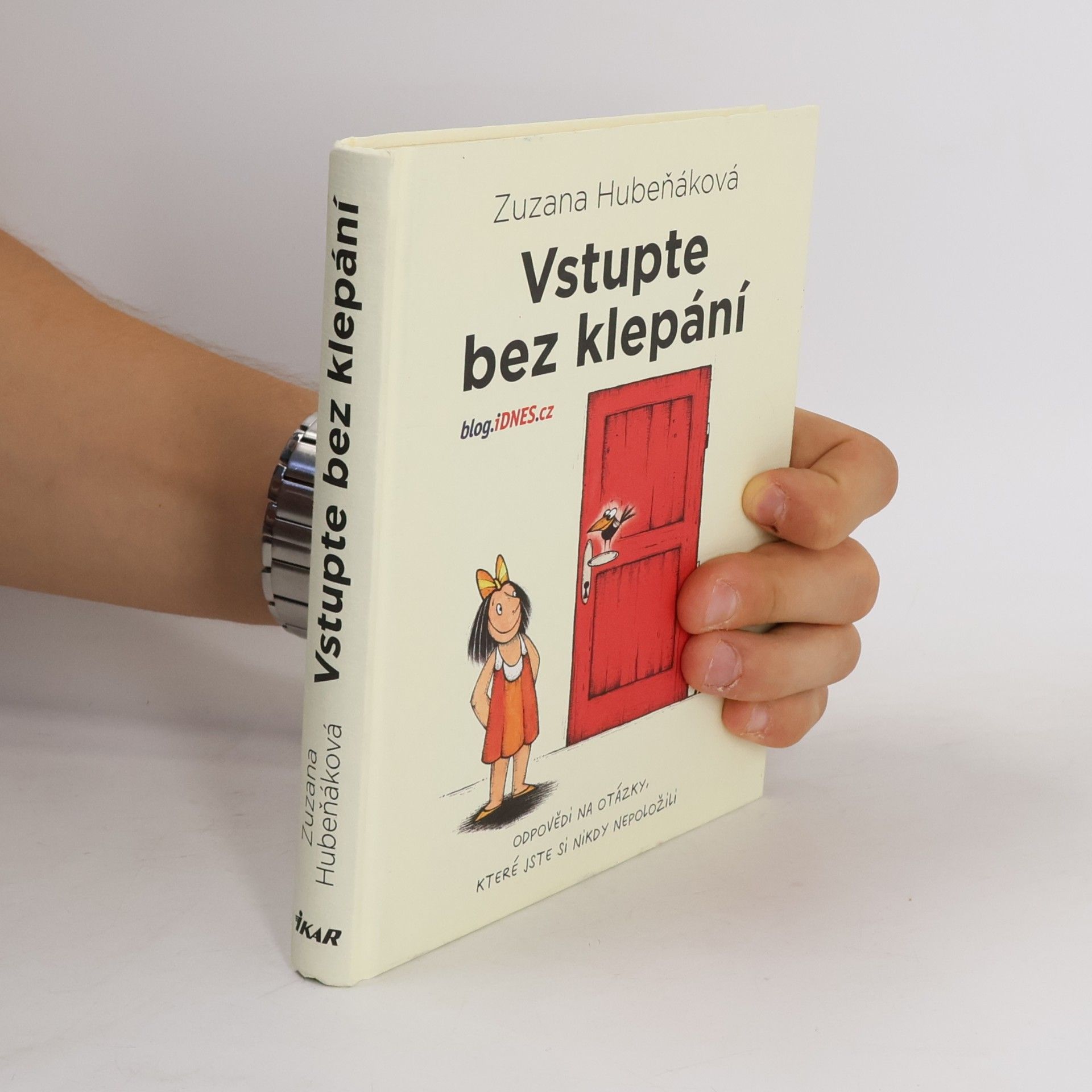 Zuzana Hubeňáková Vstupte bez klepání: odpovědi na otázky, které jste si nikdy nepoložili