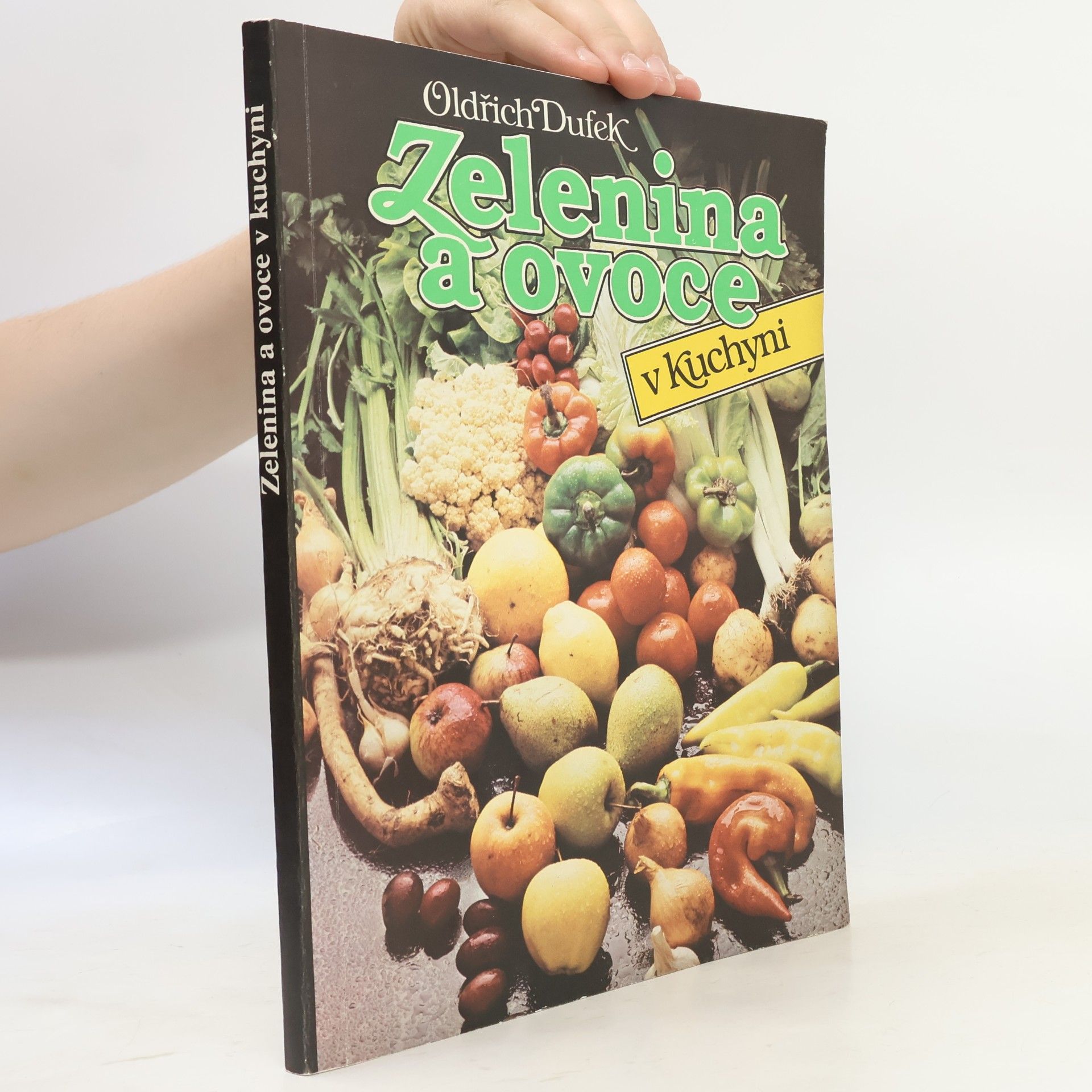Oldřich Dufek Zelenina a ovoce v kuchyni