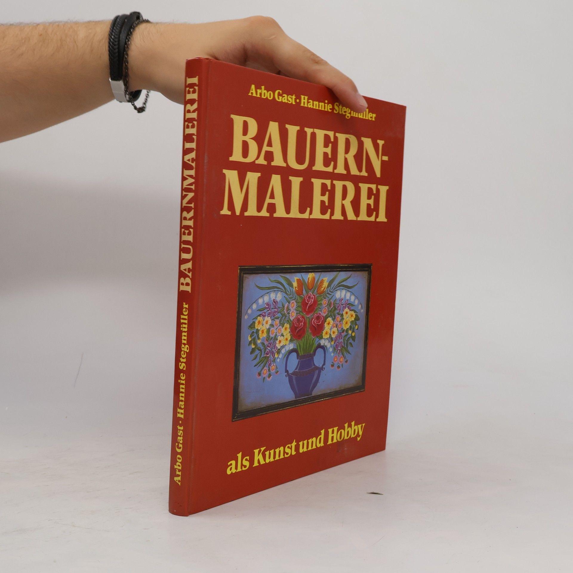 Arbo Gast Bauernmalerei als Kunst und Hobby