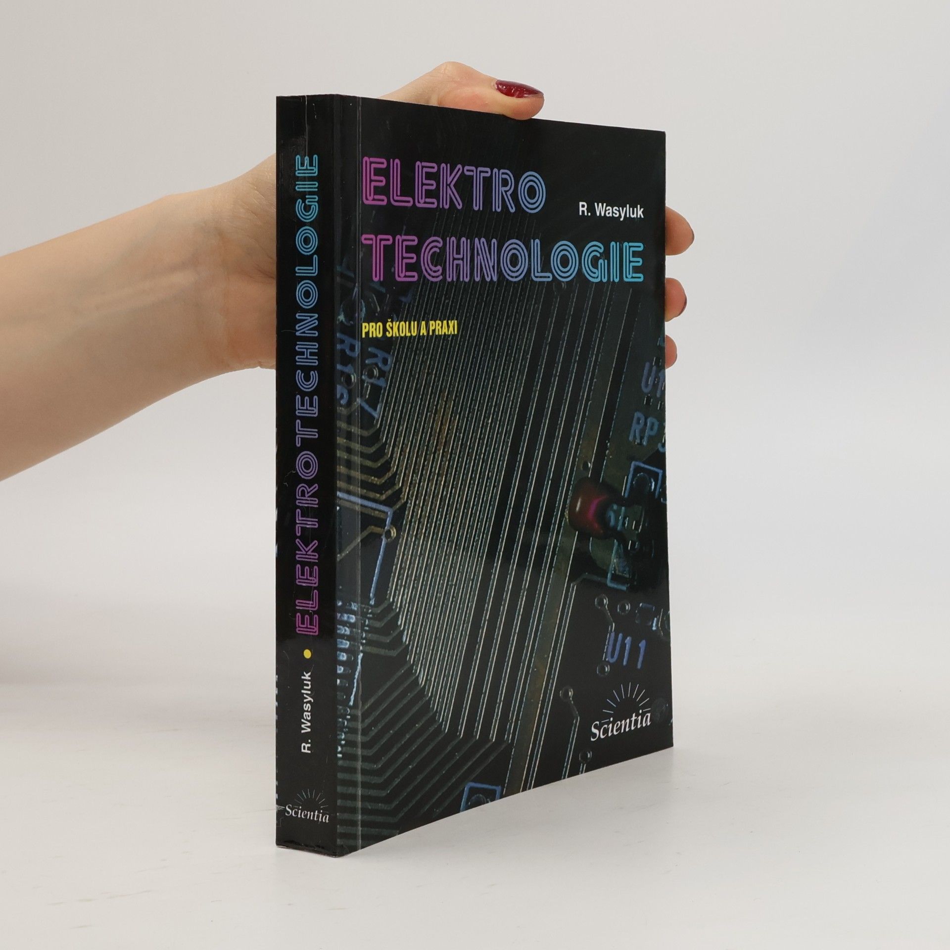 Rostislav Wasyluk Elektrotechnologie : pro školu a praxi