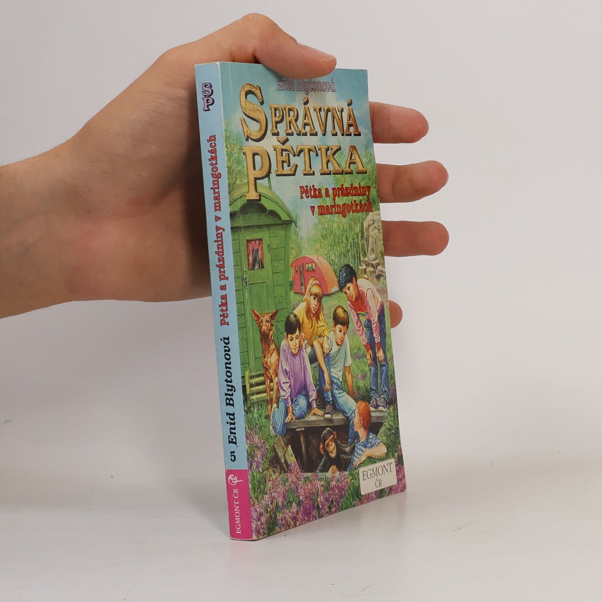 Enid Blyton Správná pětka. Pětka a prázdniny v maringotkách
