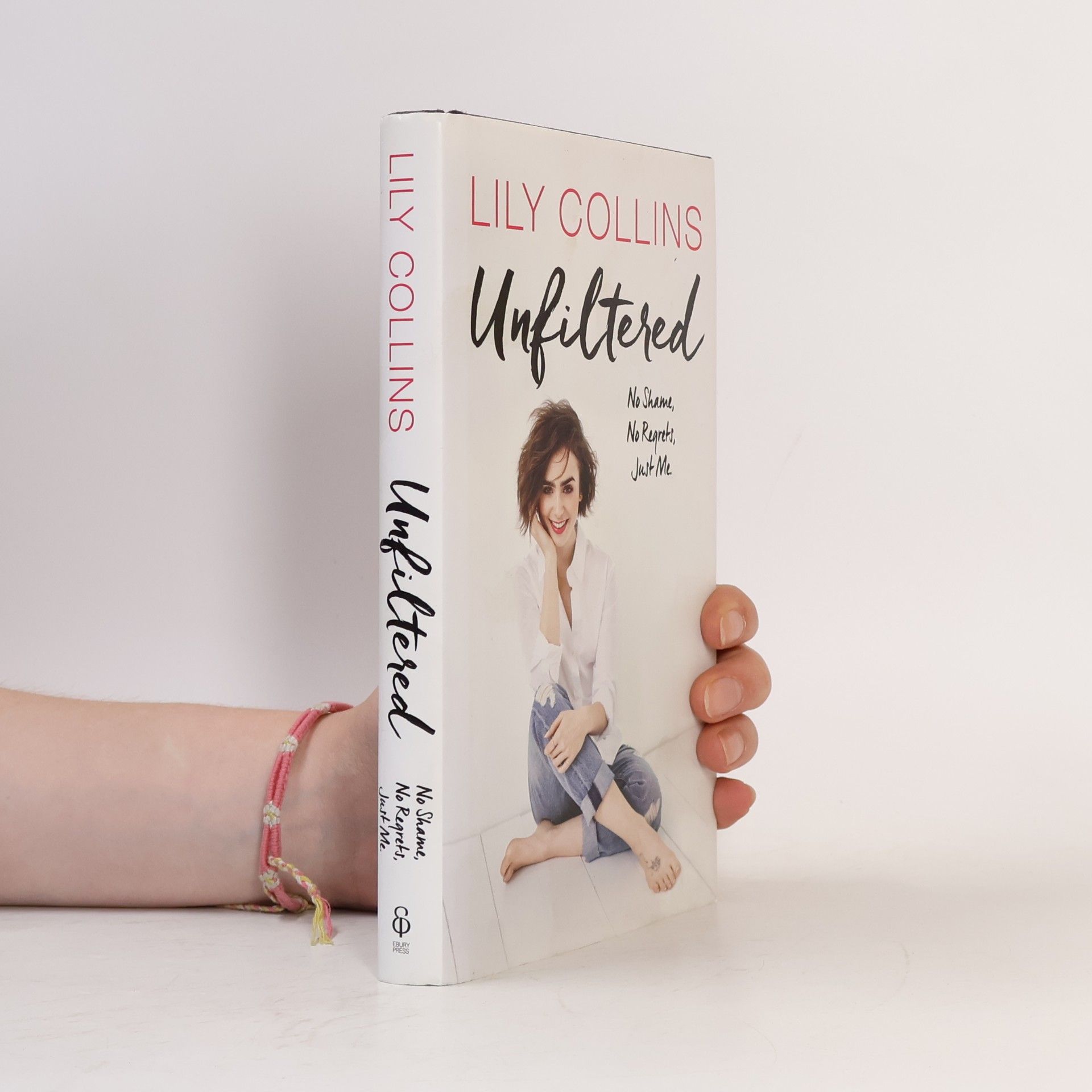 Lily Collins Unfiltered : no shame, no regrets, just me