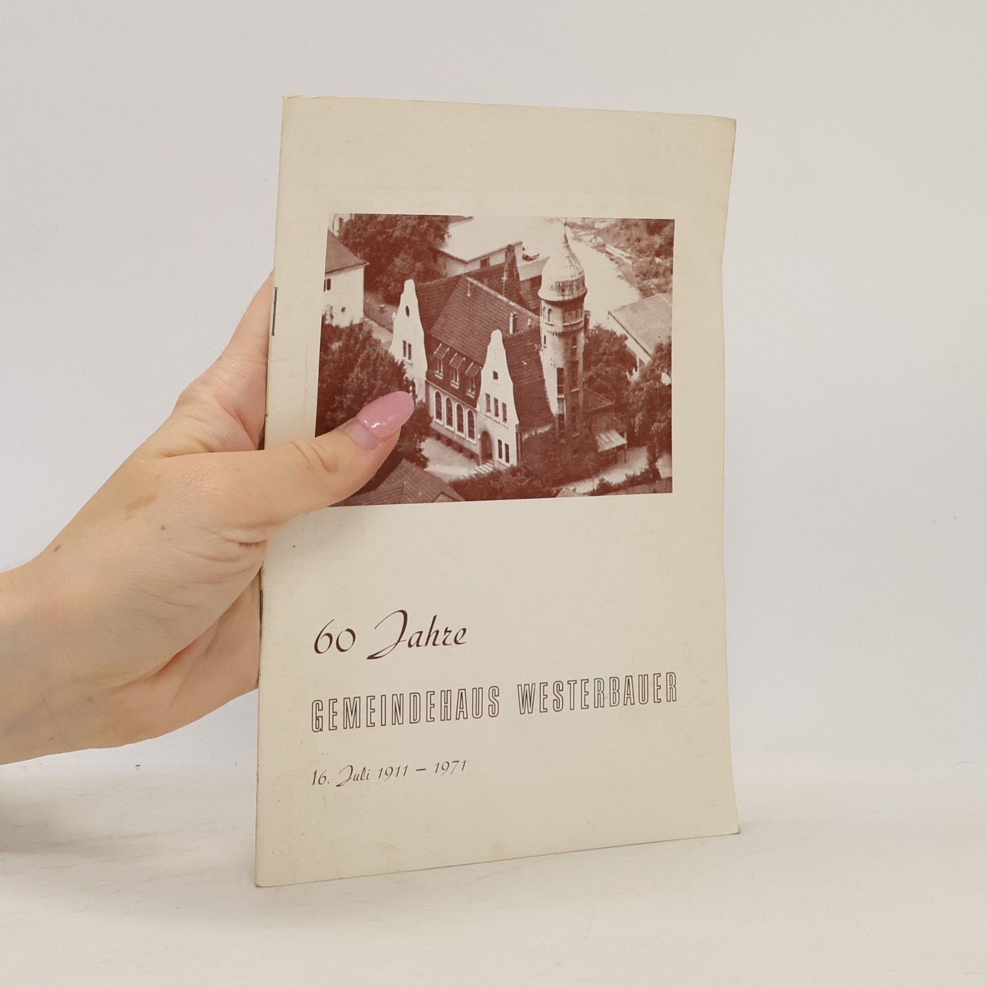 Autorenkollektiv 60 Jahre Gemeindehaus Westerader