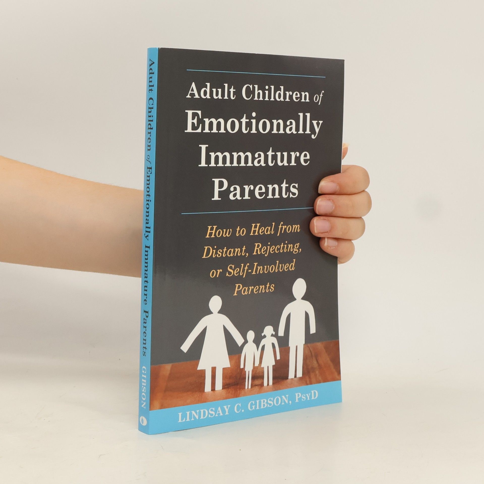 C. Lindsay Gibson Adult Children of Emotionally Immature Parents
