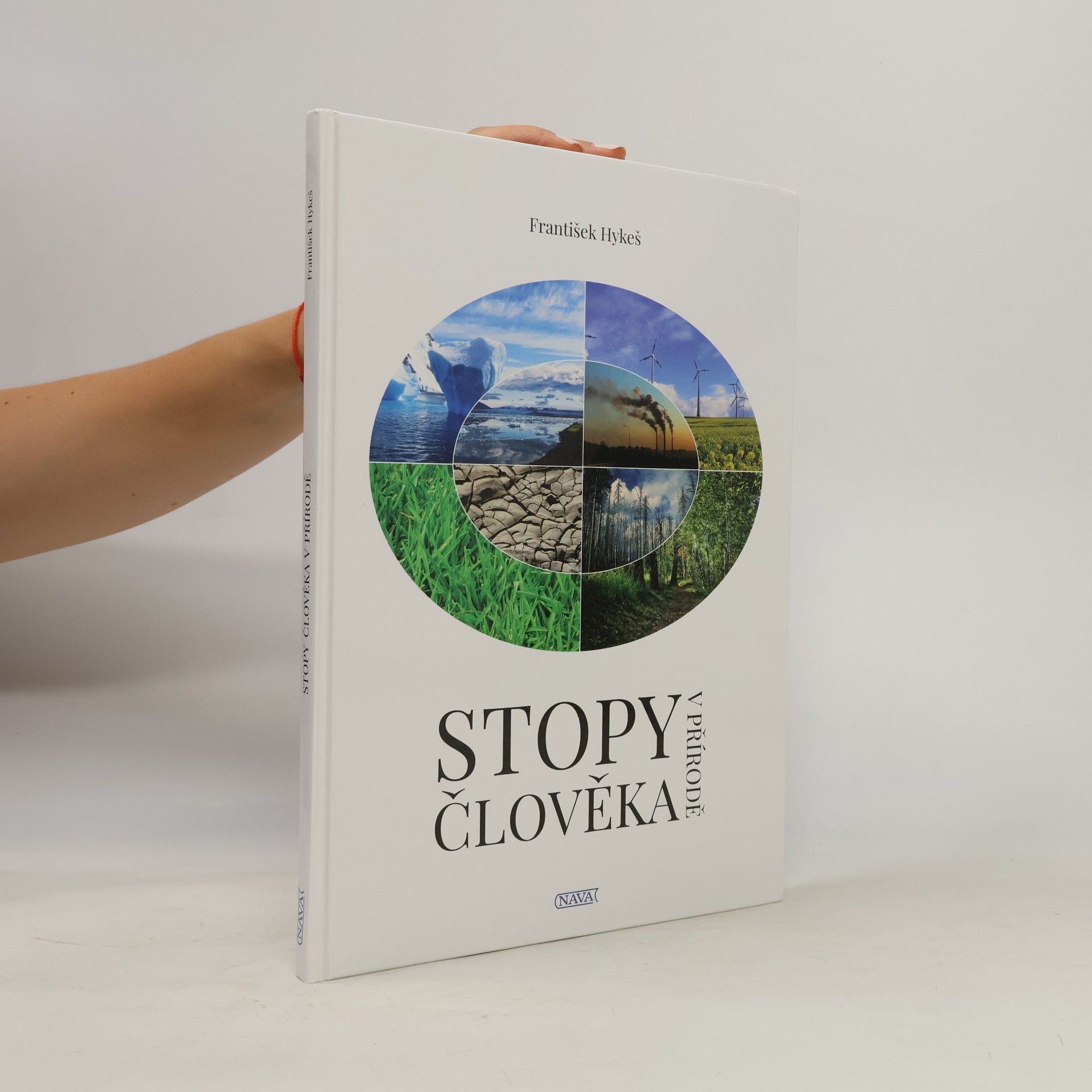 František Hykeš Stopy člověka v přírodě