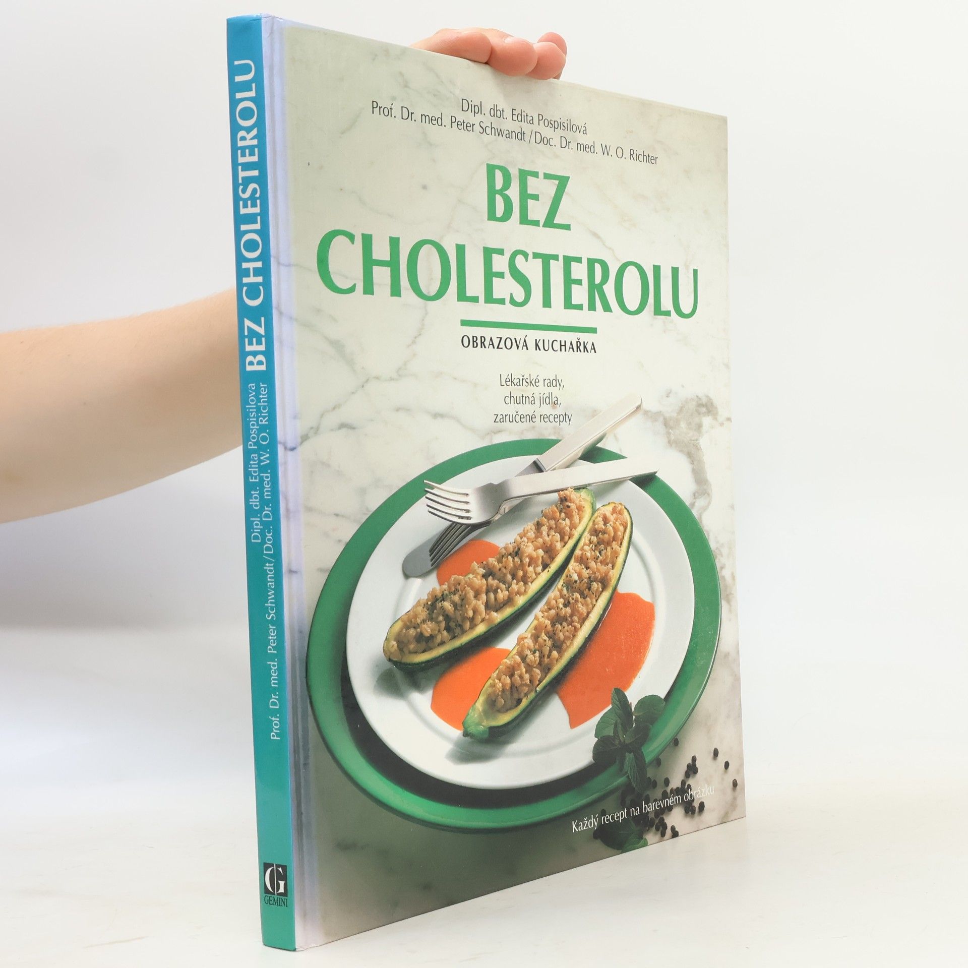 Bez cholesterolu: Obrazová kuchařka: Lékařské rady, chutná jídla, zaručené recepty
