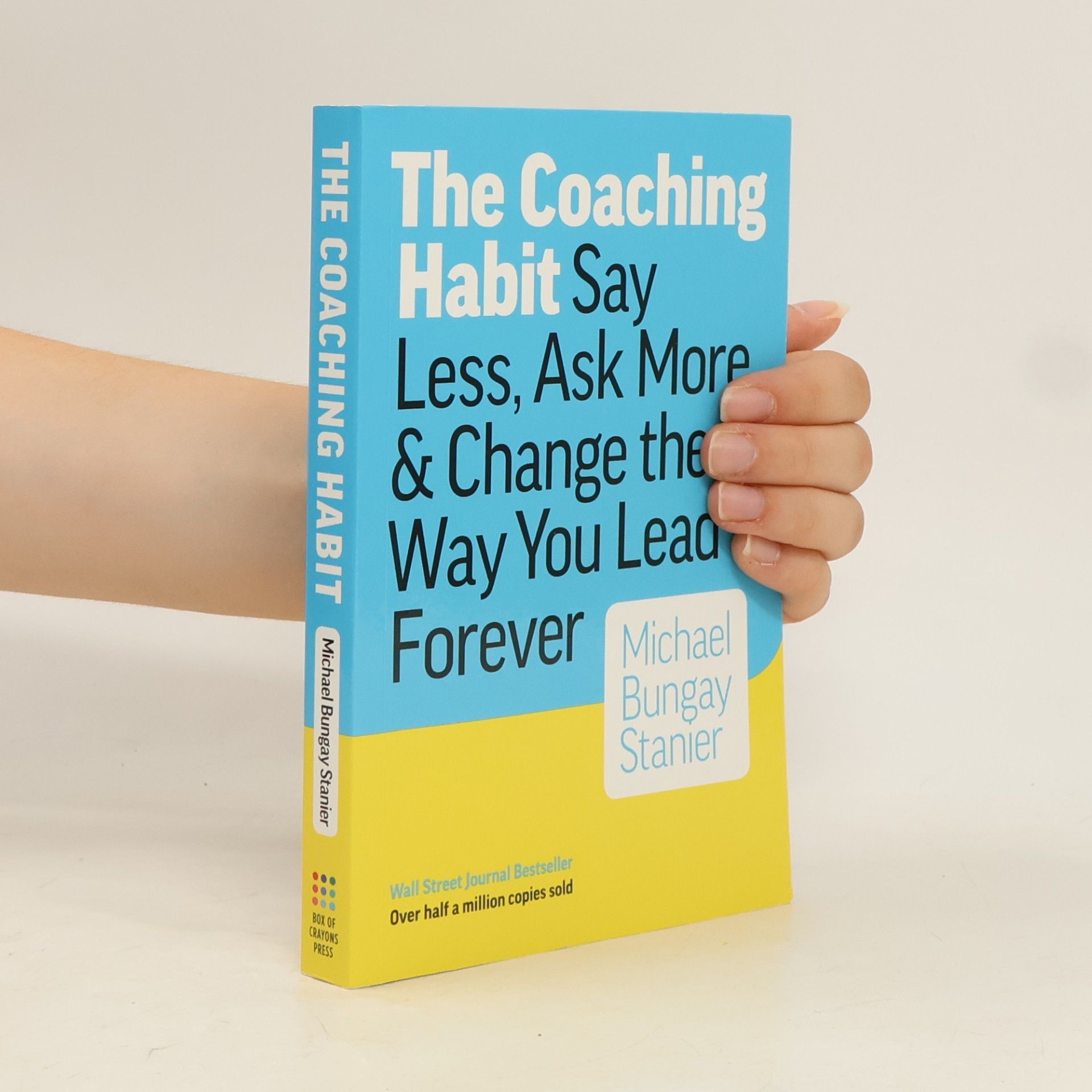 Michael Bungay Stanier The coaching habit