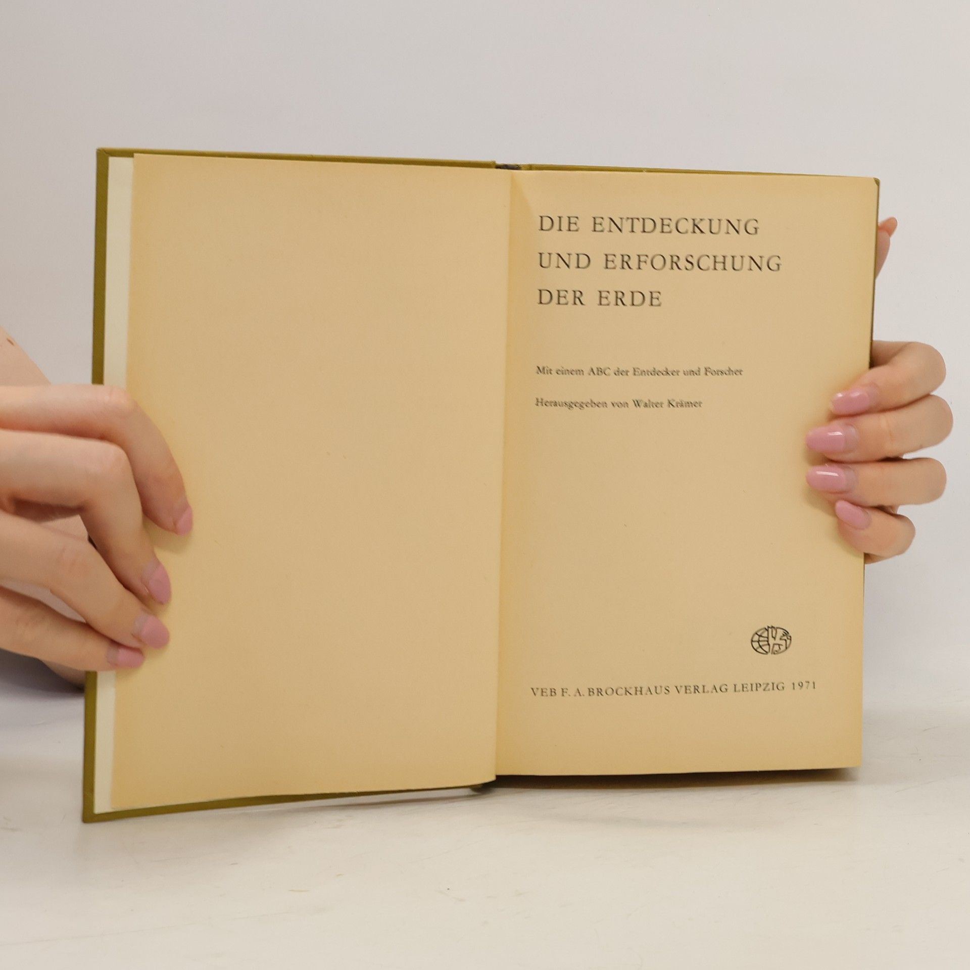 Walter Krämer Die Entdeckung und Erforschung der Erde