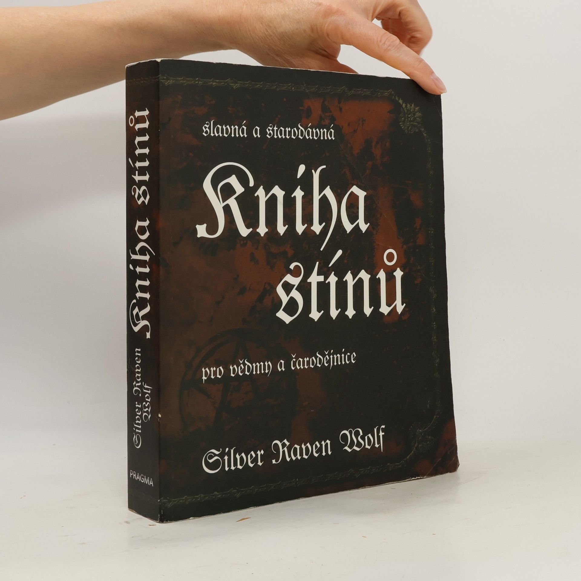 Silver RavenWolf Kniha stínů – Slavná a starodávná pro vědmy a čarodějnice