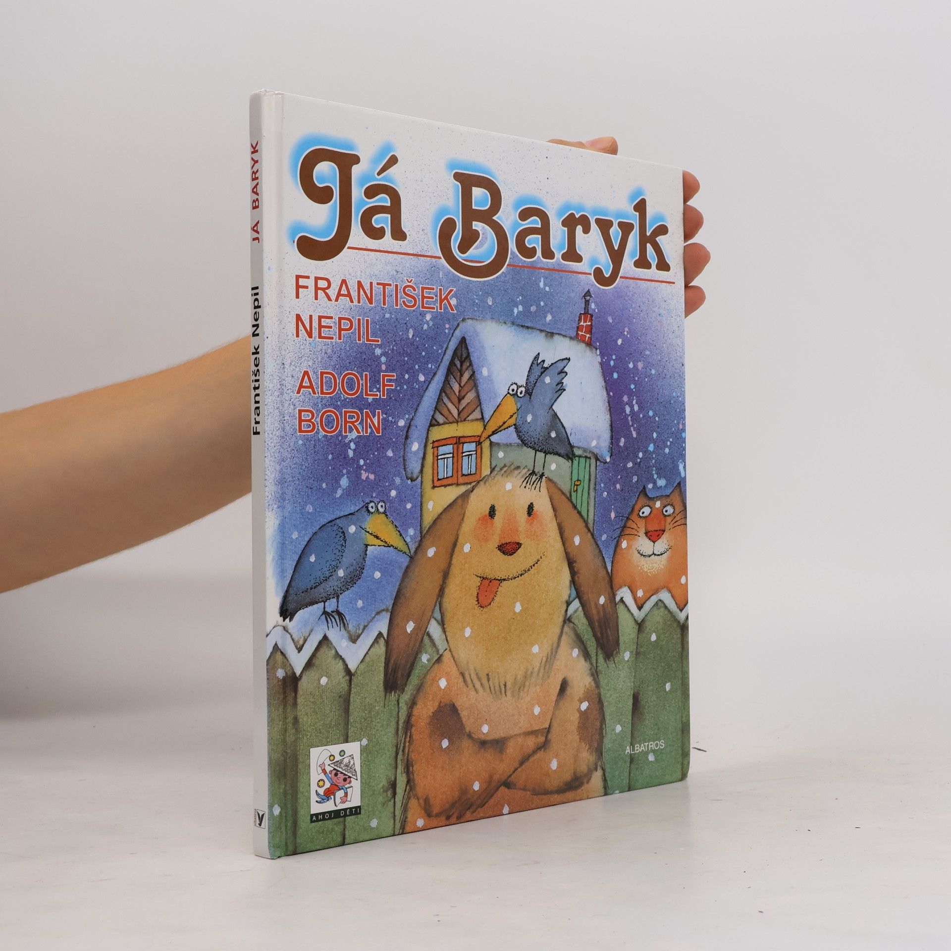 František Nepil Já, Baryk