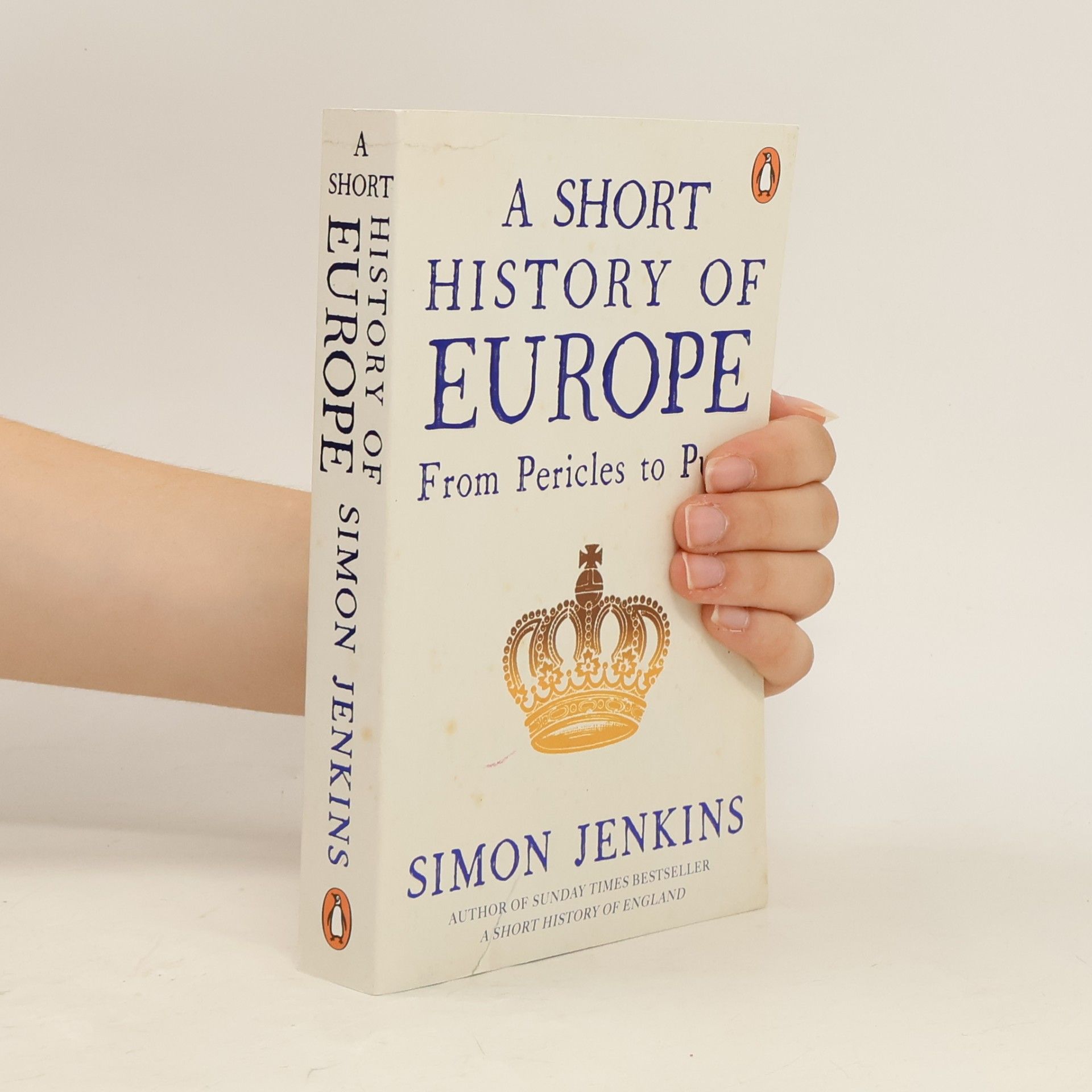 A short history of Europe : from Pericles to Putin