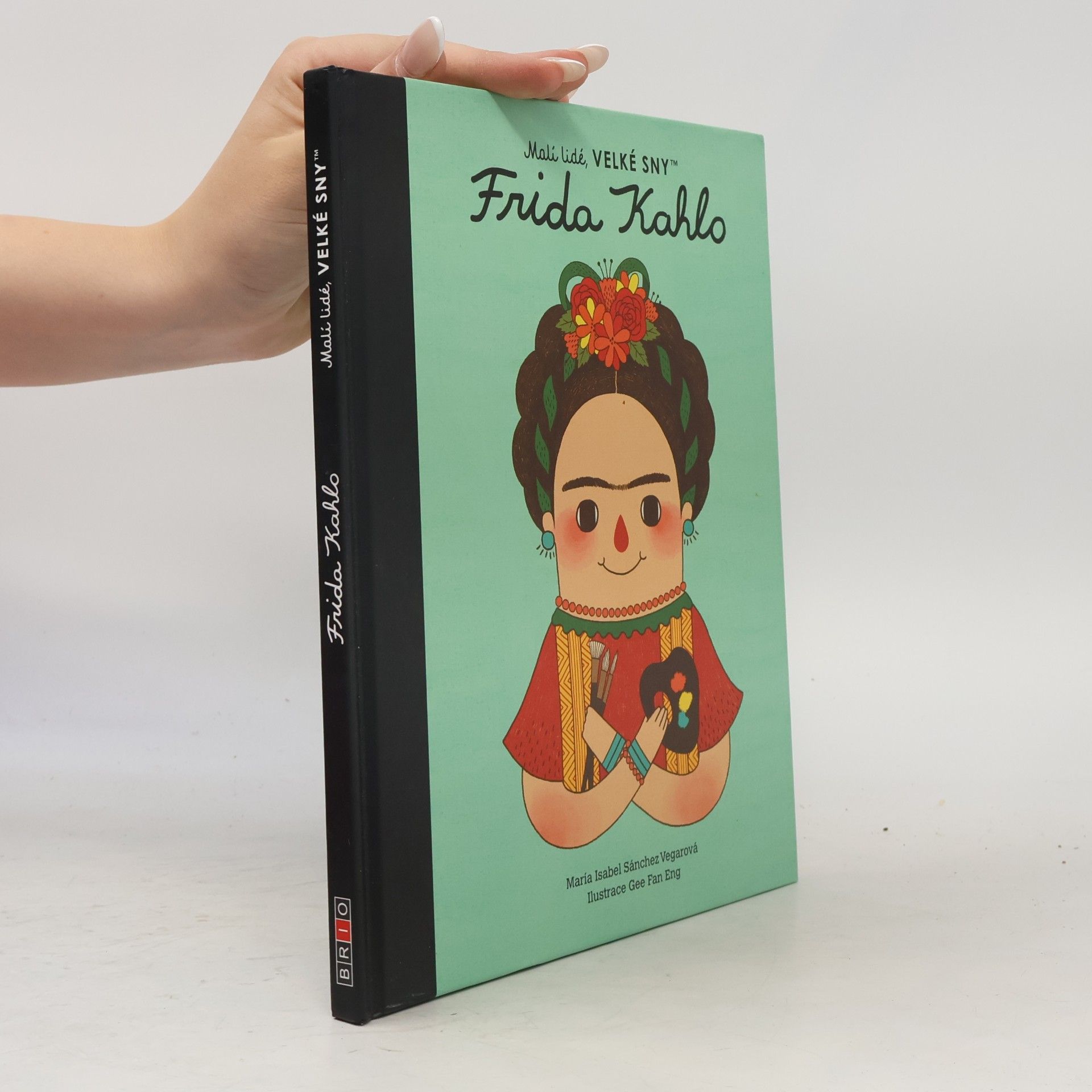 María Isabel Sánchez Vegara Frida Kahlo - Malí lidé, velké sny