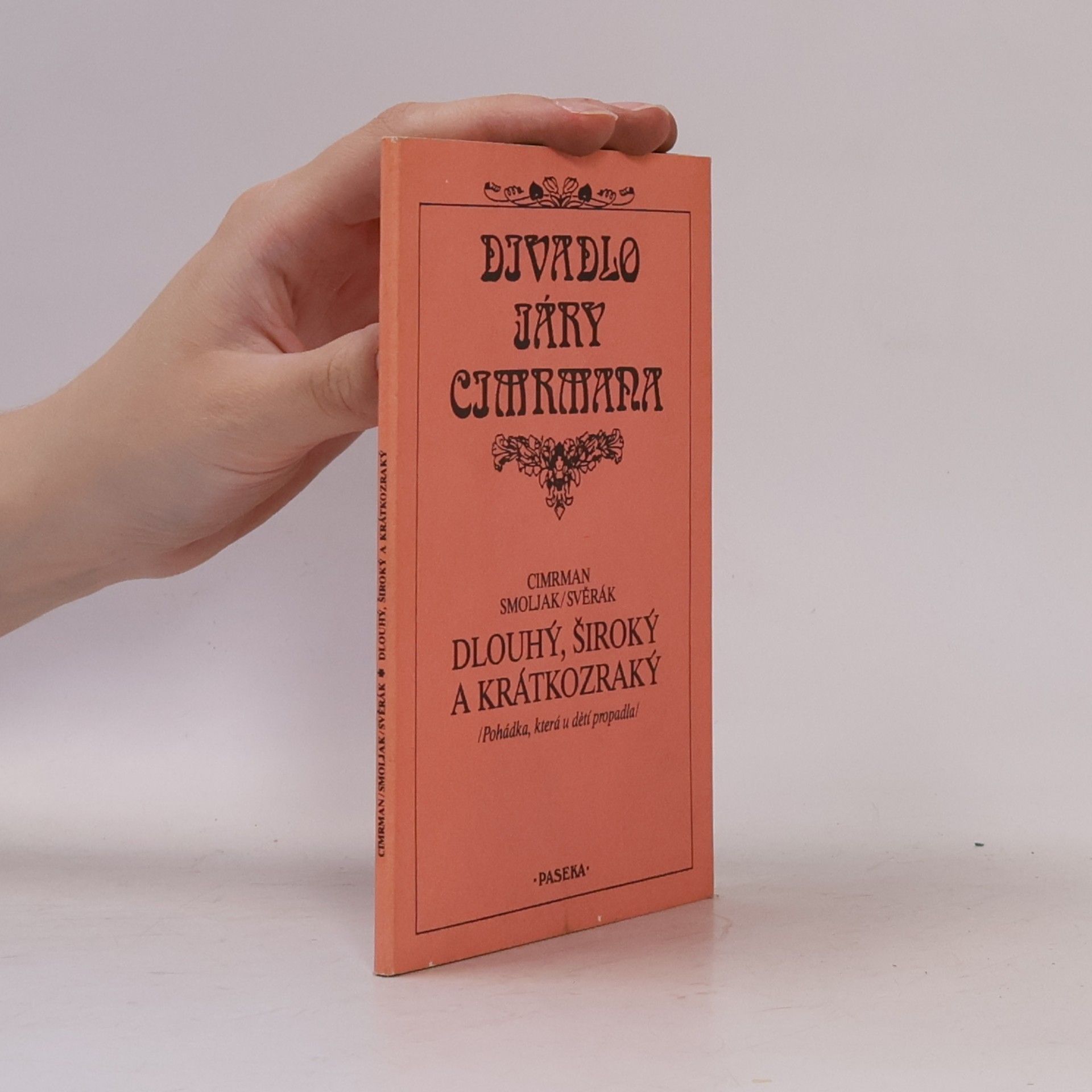 Ladislav Smoljak Dlouhý, Široký a Krátkozraký