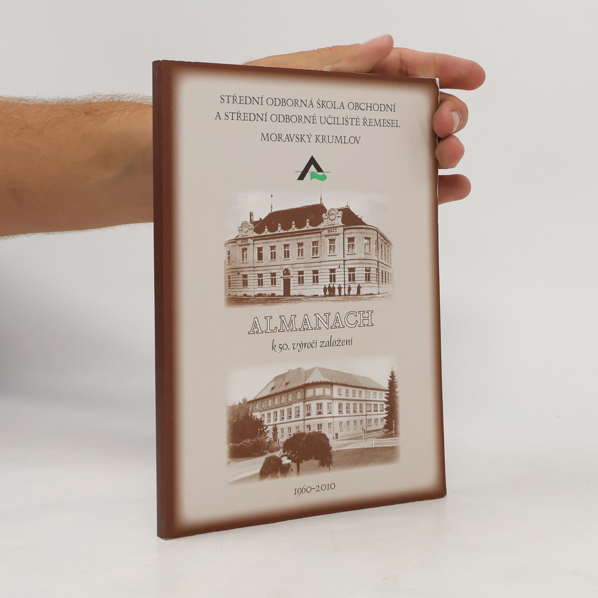 Kolektiv autorů Almanach k 50. výročí založení Střední odborné školy obchodní a Středního odborného učiliště řemesel Moravský Krumlov