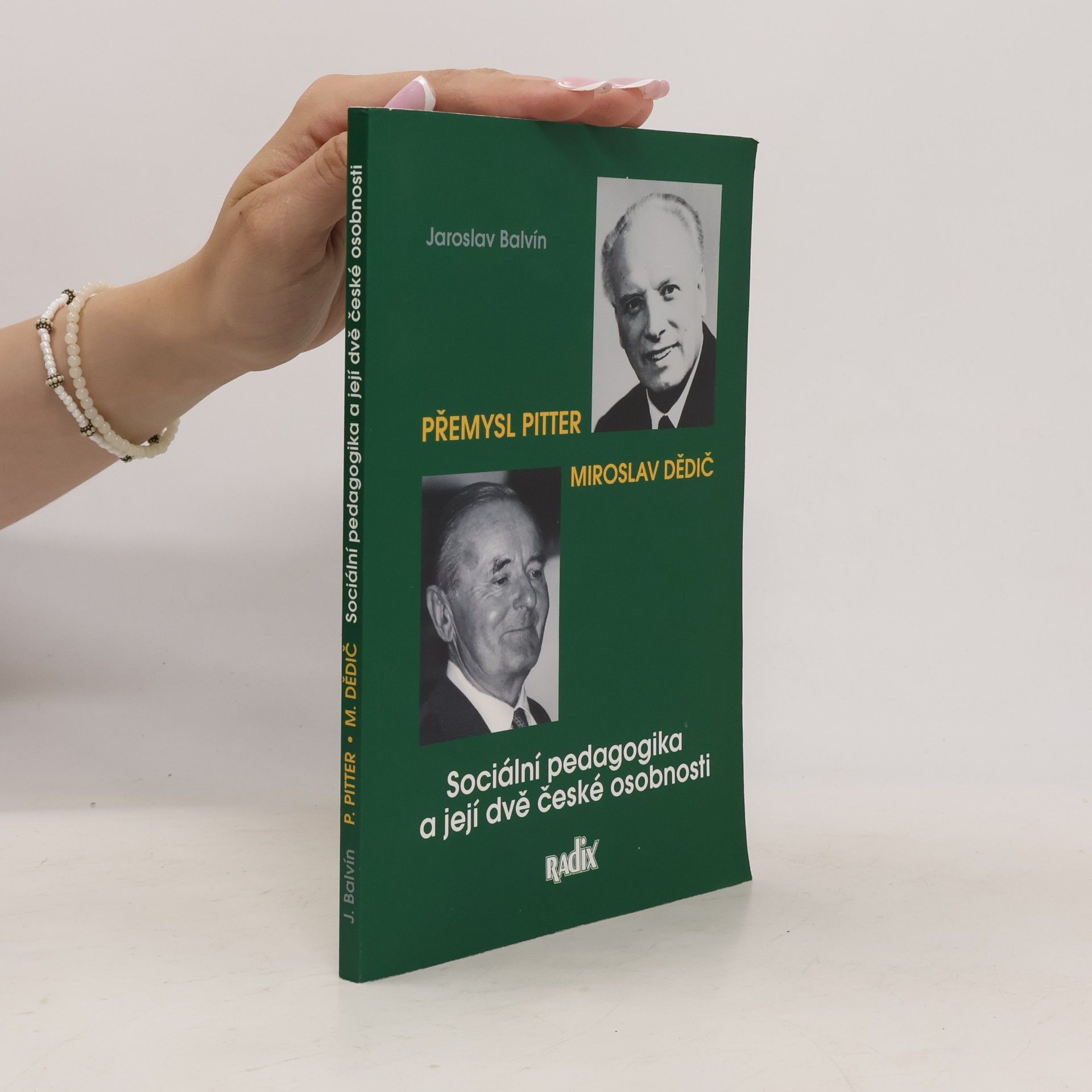 Jaroslav Balvín Sociální pedagogika a její dvě české osobnosti: Miroslav Dědič a Přemysl Pitter