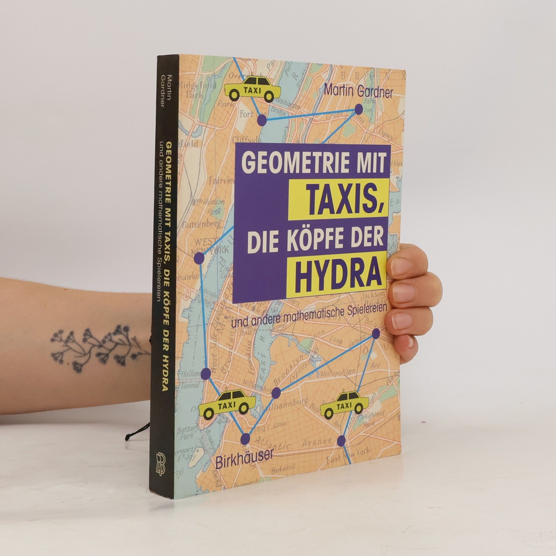 Geometrie mit Taxis, die Köpfe der Hydra und andere mathematische Spielereien