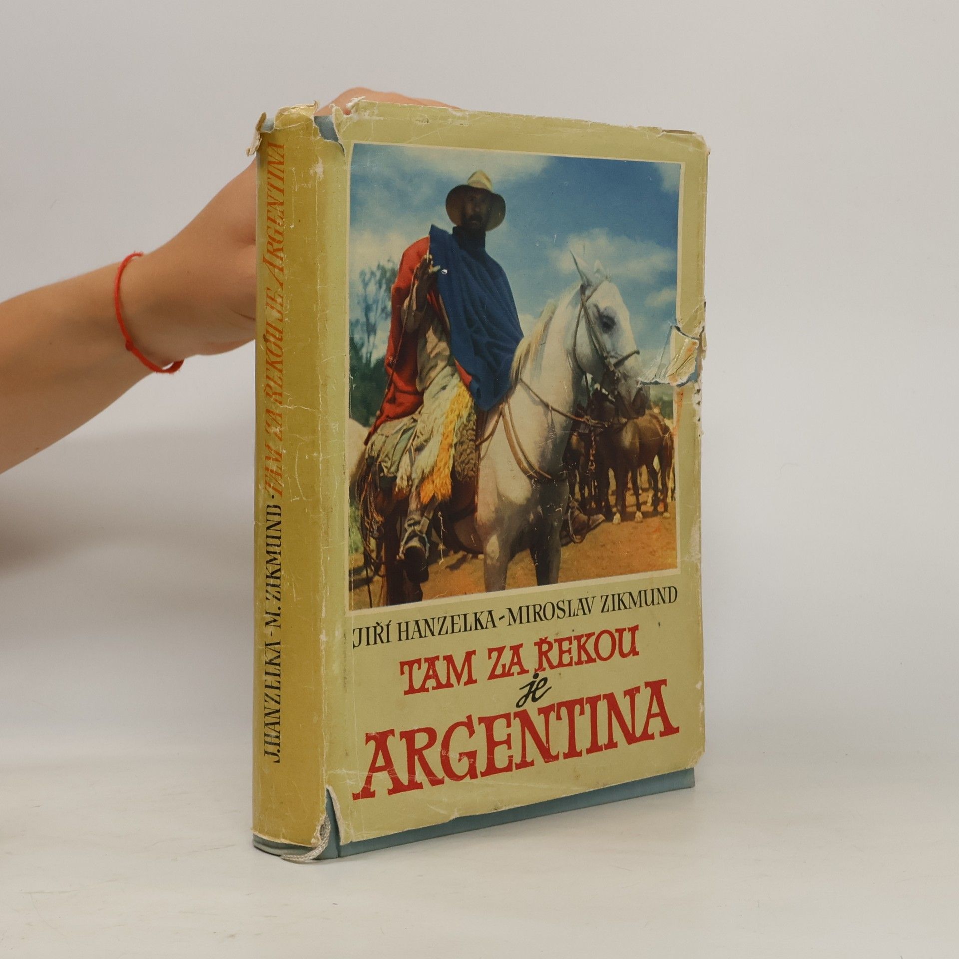 Miroslav Zikmund Tam za řekou je Argentina