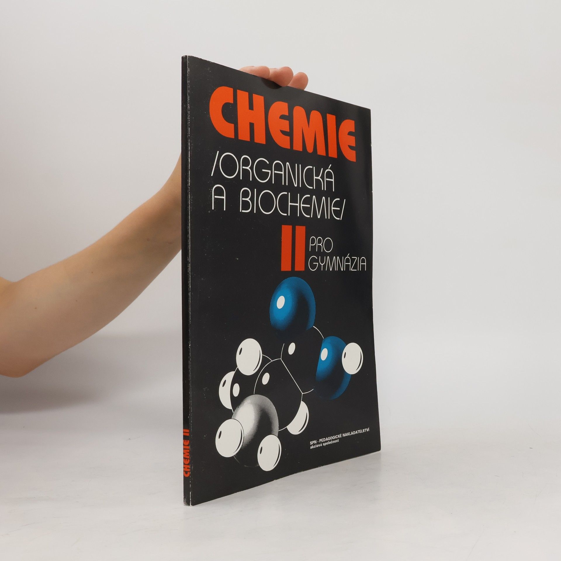 Karel Kolář Chemie II pro gymnázia: Organická a biochemie