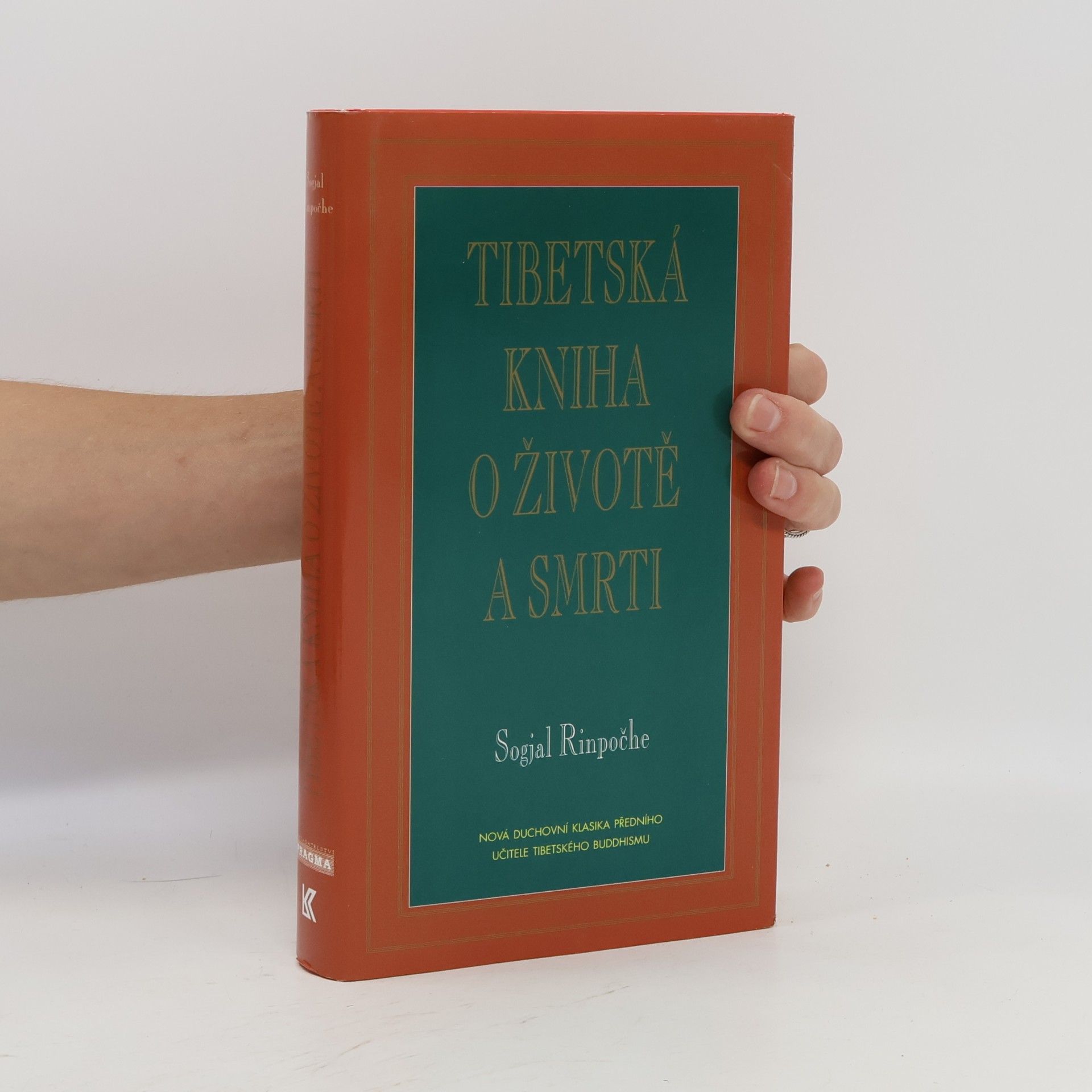 Sogyal Rinpoche Tibetská kniha o životě a smrti