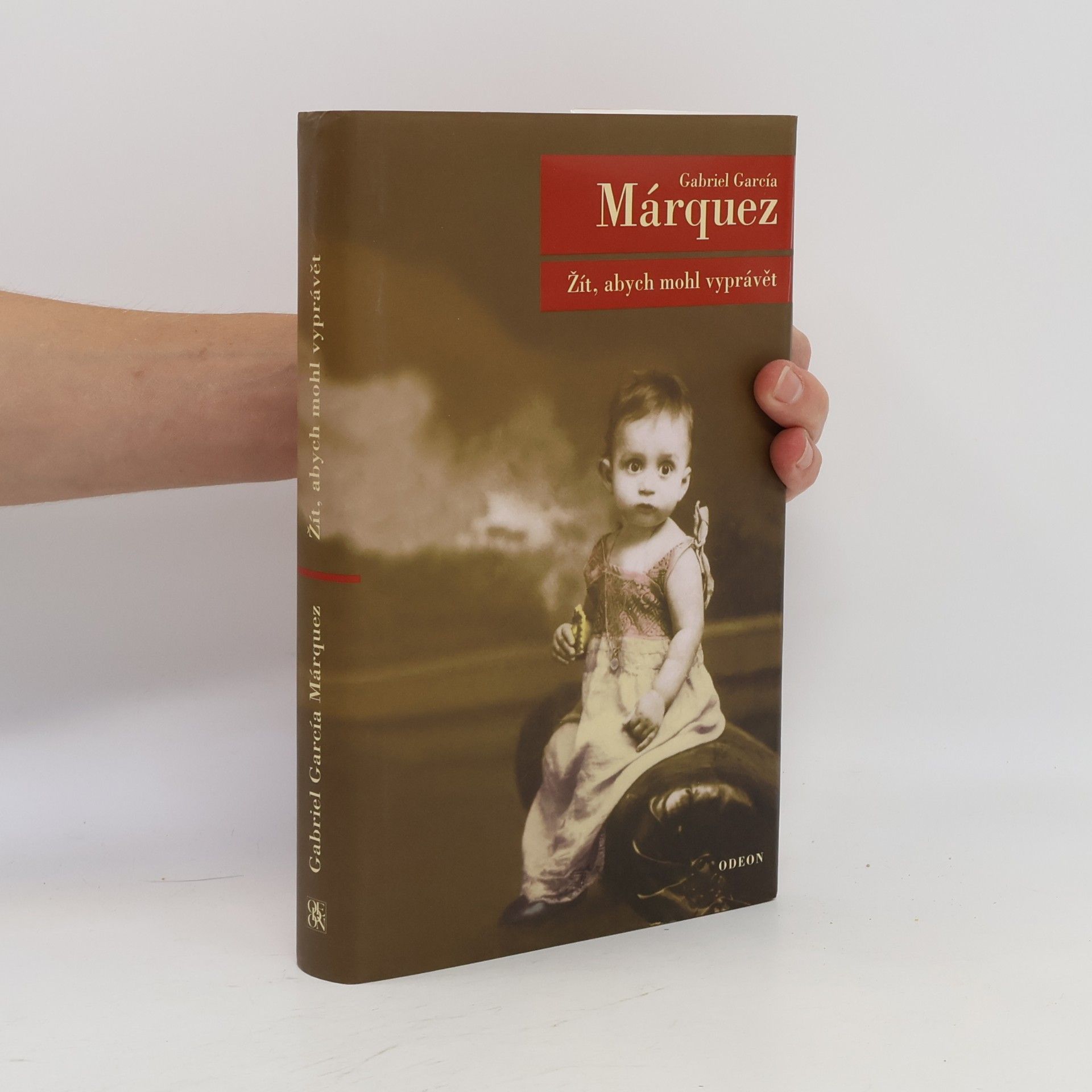 Gabriel García Márquez Žít, abych mohl vyprávět