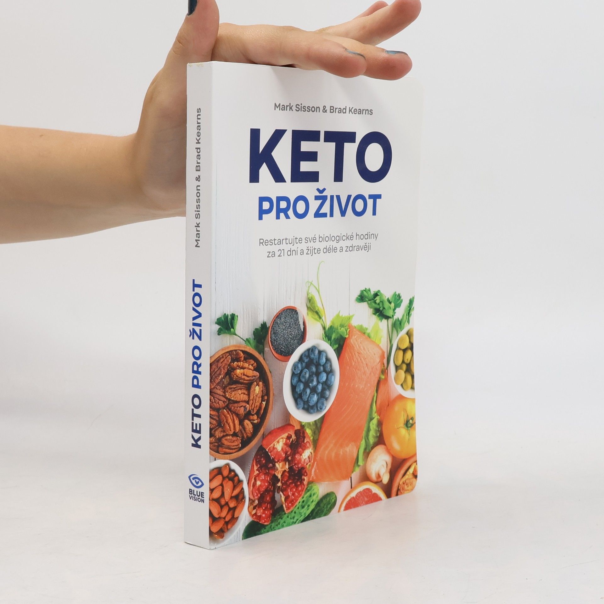Brad Kearns Keto pro život : restartuje své biologické hodiny za 21 dní a žijte déle a zdravěji