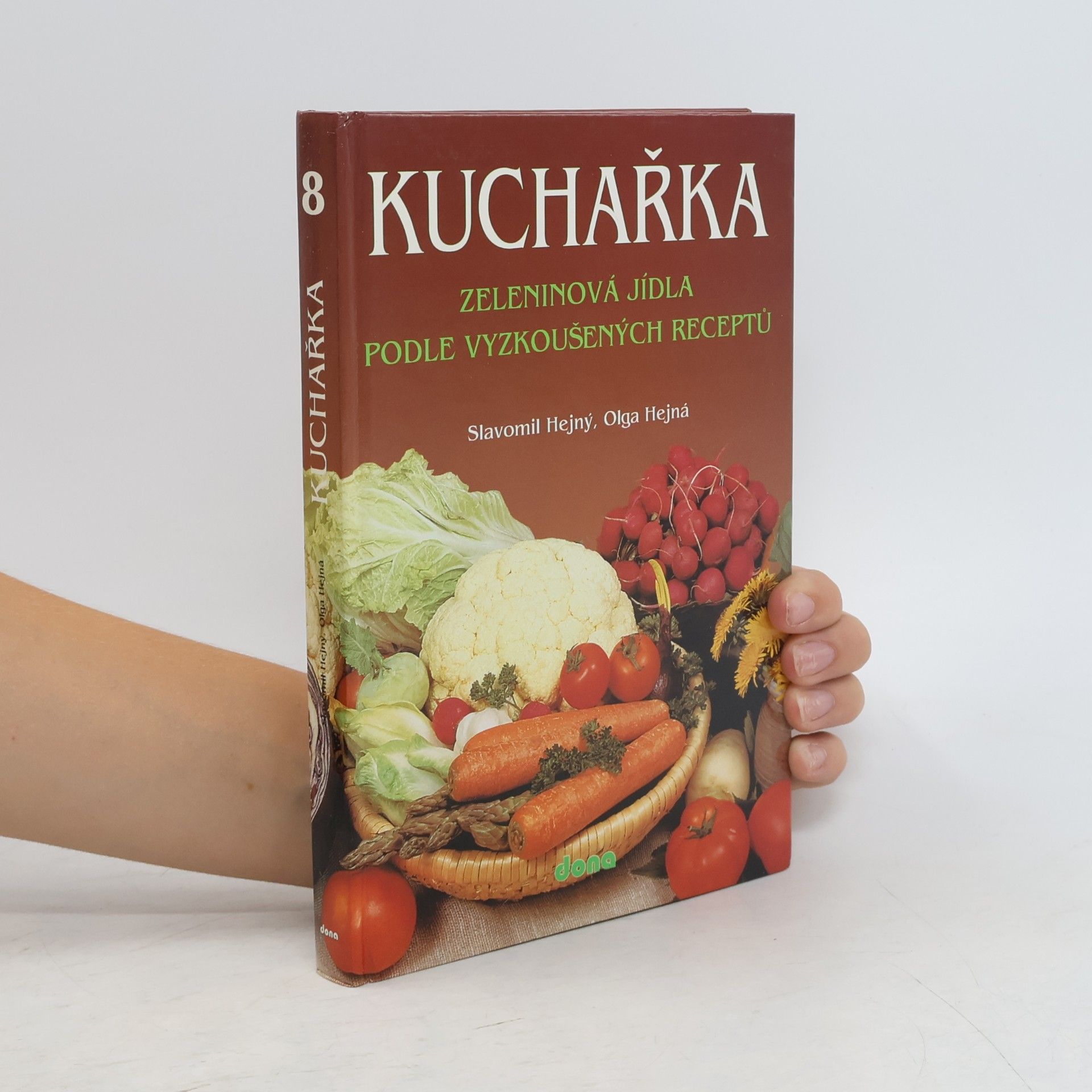 Kuchařka. Zeleninová jídla podle vyzkoušených receptů