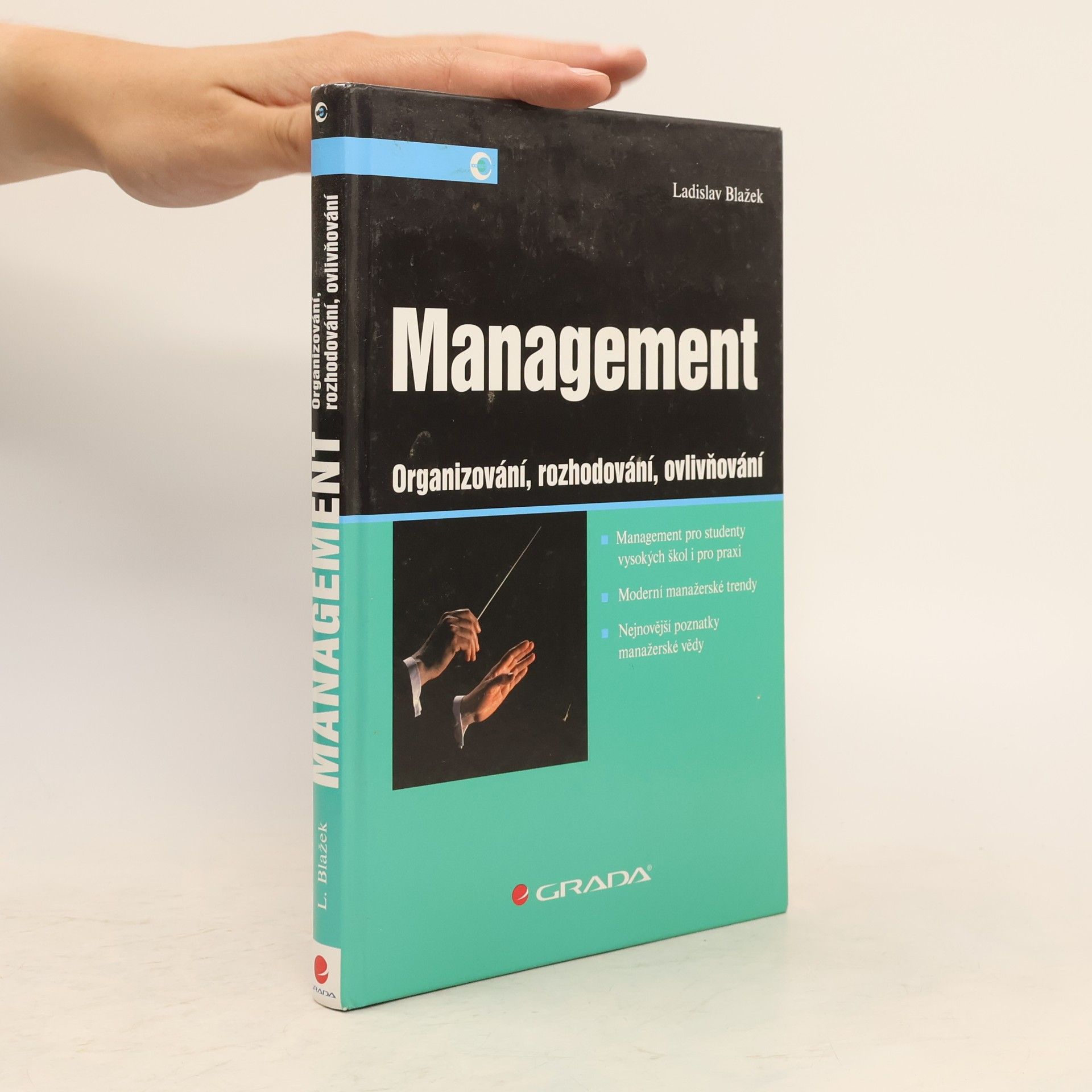 Ladislav Blažek Management: Organizování, rozhodování, ovlivňování