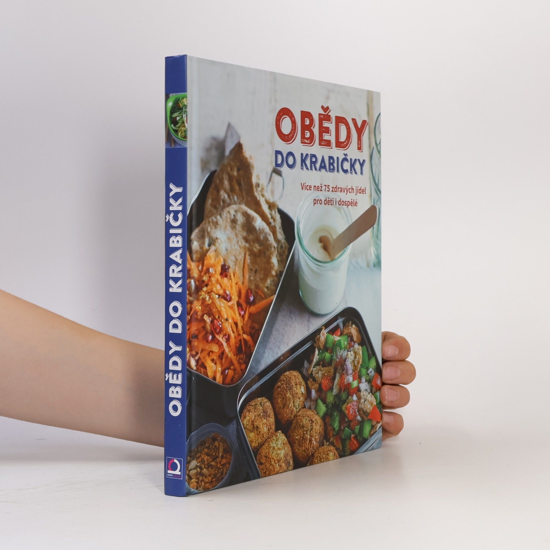Obědy do krabičky. Více než 75 zdravých jídel pro děti i dospělé